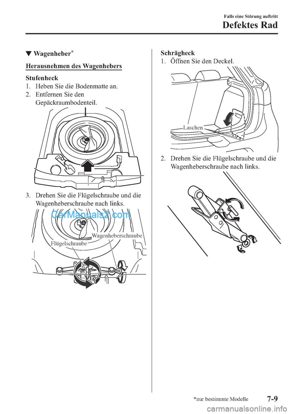 MAZDA MODEL 2 2019  Betriebsanleitung (in German) ▼�:�D�J�H�Q�K�H�E�H�U�
�+�H�U�D�X�V�Q�H�K�P�H�Q��G�H�V��:�D�J�H�Q�K�H�E�H�U�V
�6�W�X�I�H�Q�K�H�F�N
�� �+�H�E�H�Q��6�L�H��G�L�H��%�R�G�H�Q�P�D�W�W�H��D�Q�
�� �(�Q�W�I�H�U�Q�H�Q��6�L�H��