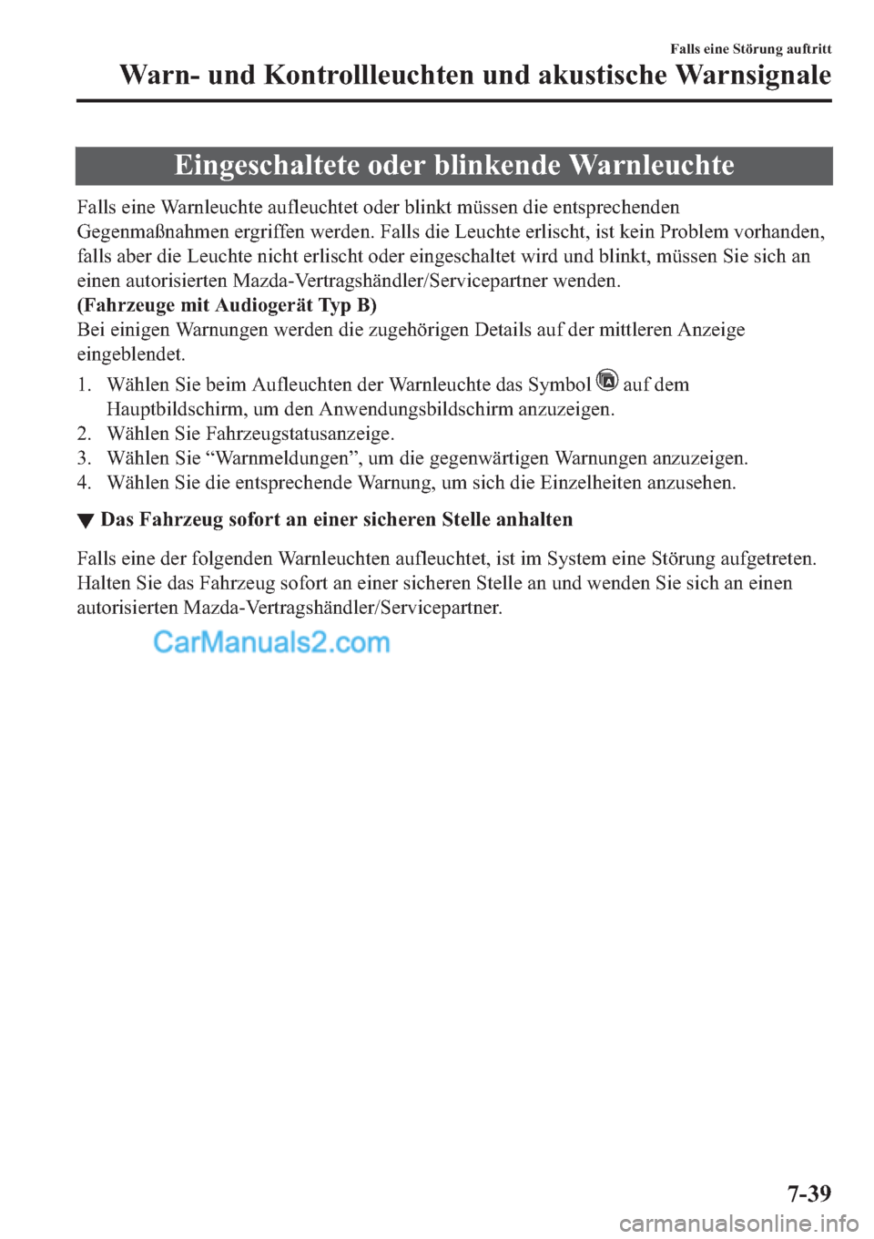 MAZDA MODEL 2 2019  Betriebsanleitung (in German) �(�L�Q�J�H�V�F�K�D�O�W�H�W�H��R�G�H�U��E�O�L�Q�N�H�Q�G�H��:�D�U�Q�O�H�X�F�K�W�H
�)�D�O�O�V��H�L�Q�H��:�D�U�Q�O�H�X�F�K�W�H��D�X�I�O�H�X�F�K�W�H�W��R�G�H�U��E�O�L�Q�N�W��P�