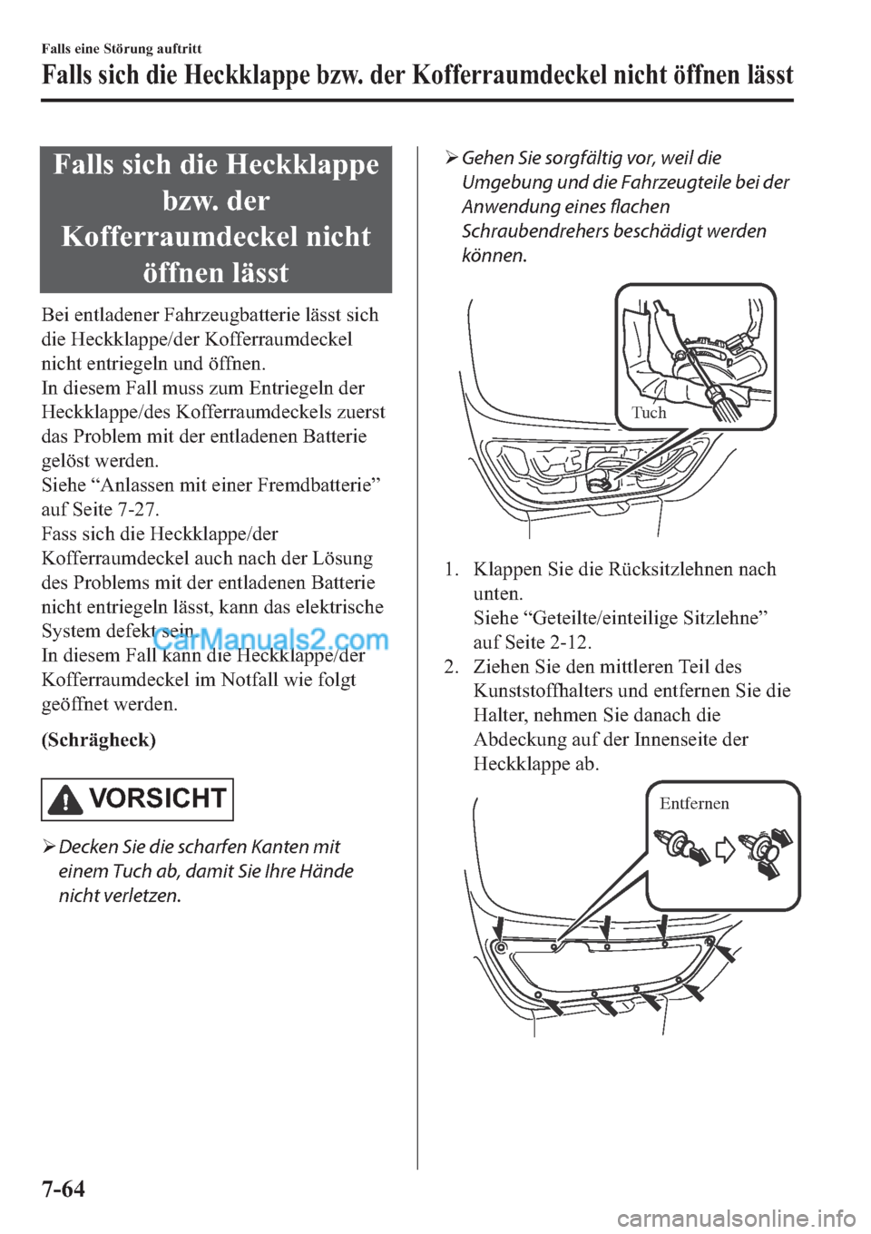 MAZDA MODEL 2 2019  Betriebsanleitung (in German) �)�D�O�O�V��V�L�F�K��G�L�H��+�H�F�N�N�O�D�S�S�H
�E�]�Z���G�H�U
�.�R�I�I�H�U�U�D�X�P�G�H�F�N�H�O��Q�L�F�K�W
�|�I�I�Q�H�Q��O�l�V�V�W
�%�H�L��H�Q�W�O�D�G�H�Q�H�U��)�D�K�U�]�H�X�J�E�D�W�W�H�U�L�H