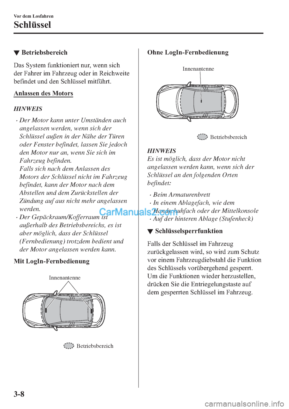 MAZDA MODEL 2 2019  Betriebsanleitung (in German) ▼�%�H�W�U�L�H�E�V�E�H�U�H�L�F�K
��D�V��6�\�V�W�H�P��I�X�Q�N�W�L�R�Q�L�H�U�W��Q�X�U���Z�H�Q�Q��V�L�F�K
�G�H�U��)�D�K�U�H�U��L�P��)�D�K�U�]�H�X�J��R�G�H�U��L�Q��5�H�L�F�K�Z�H�L�W�H
�E�H�I