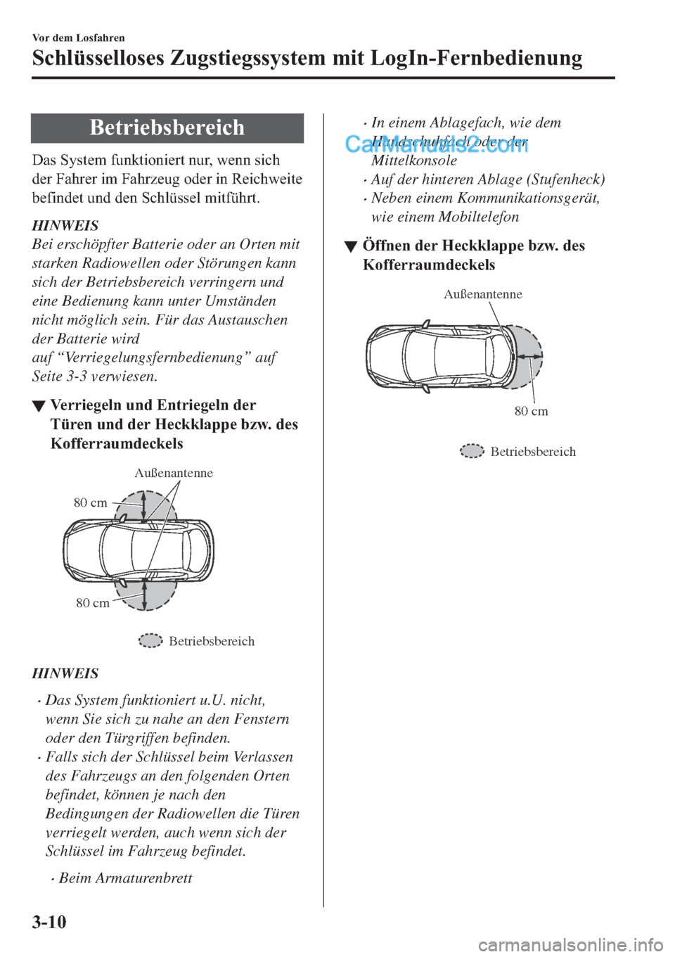MAZDA MODEL 2 2019  Betriebsanleitung (in German) �%�H�W�U�L�H�E�V�E�H�U�H�L�F�K
��D�V��6�\�V�W�H�P��I�X�Q�N�W�L�R�Q�L�H�U�W��Q�X�U���Z�H�Q�Q��V�L�F�K
�G�H�U��)�D�K�U�H�U��L�P��)�D�K�U�]�H�X�J��R�G�H�U��L�Q��5�H�L�F�K�Z�H�L�W�H
�E�H�I�L�