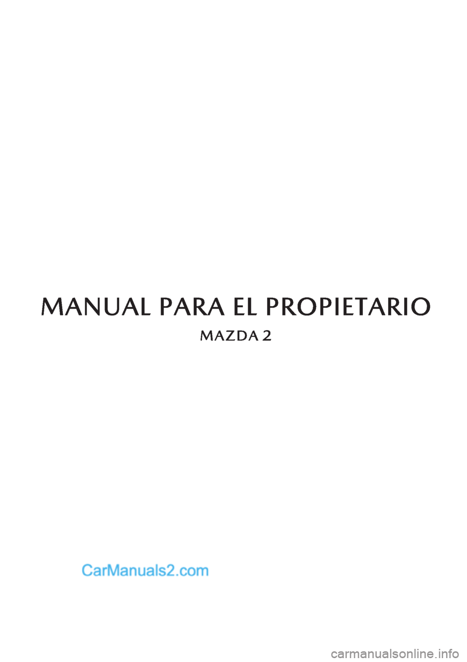 MAZDA MODEL 2 2019  Manual del propietario (in Spanish) 