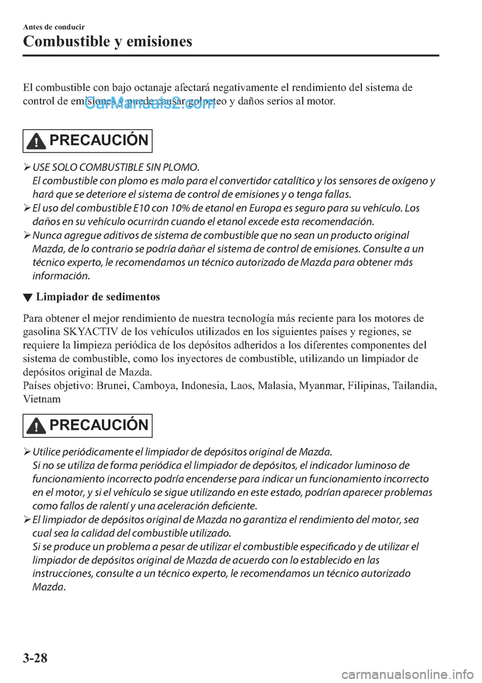 MAZDA MODEL 2 2019  Manual del propietario (in Spanish) �(�O��F�R�P�E�X�V�W�L�E�O�H��F�R�Q��E�D�M�R��R�F�W�D�Q�D�M�H��D�I�H�F�W�D�U�i��Q�H�J�D�W�L�Y�D�P�H�Q�W�H��H�O��U�H�Q�G�L�P�L�H�Q�W�R��G�H�O��V�L�V�W�H�P�D��G�H
�F�R�Q�W�U�R�O��G�H��H�P�L�