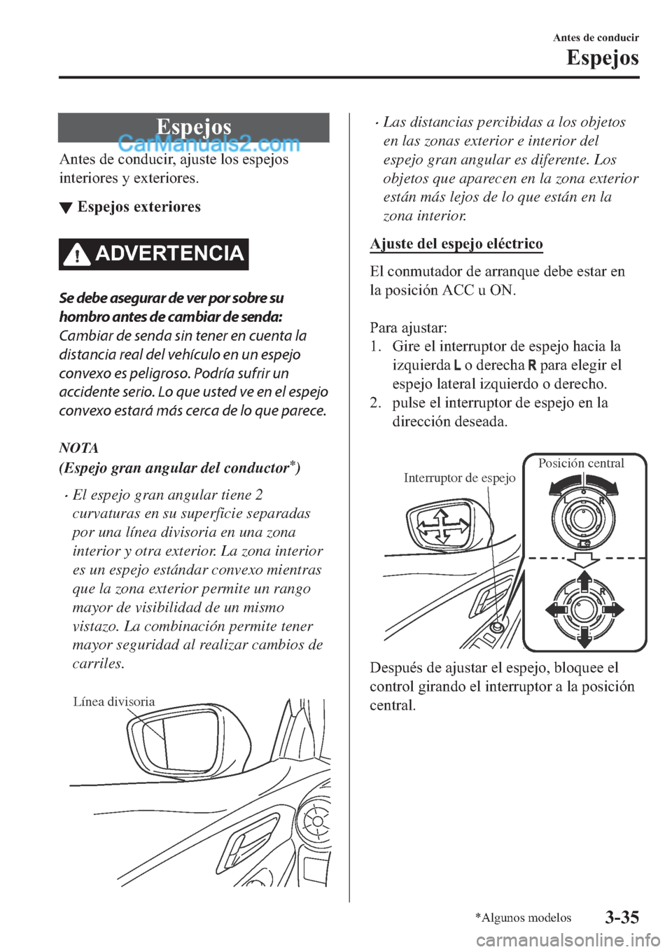 MAZDA MODEL 2 2019  Manual del propietario (in Spanish) �(�V�S�H�M�R�V
�$�Q�W�H�V��G�H��F�R�Q�G�X�F�L�U���D�M�X�V�W�H��O�R�V��H�V�S�H�M�R�V
�L�Q�W�H�U�L�R�U�H�V��\��H�[�W�H�U�L�R�U�H�V�
▼�(�V�S�H�M�R�V��H�[�W�H�U�L�R�U�H�V
�$��9�(�5�7�(�1�&�,�