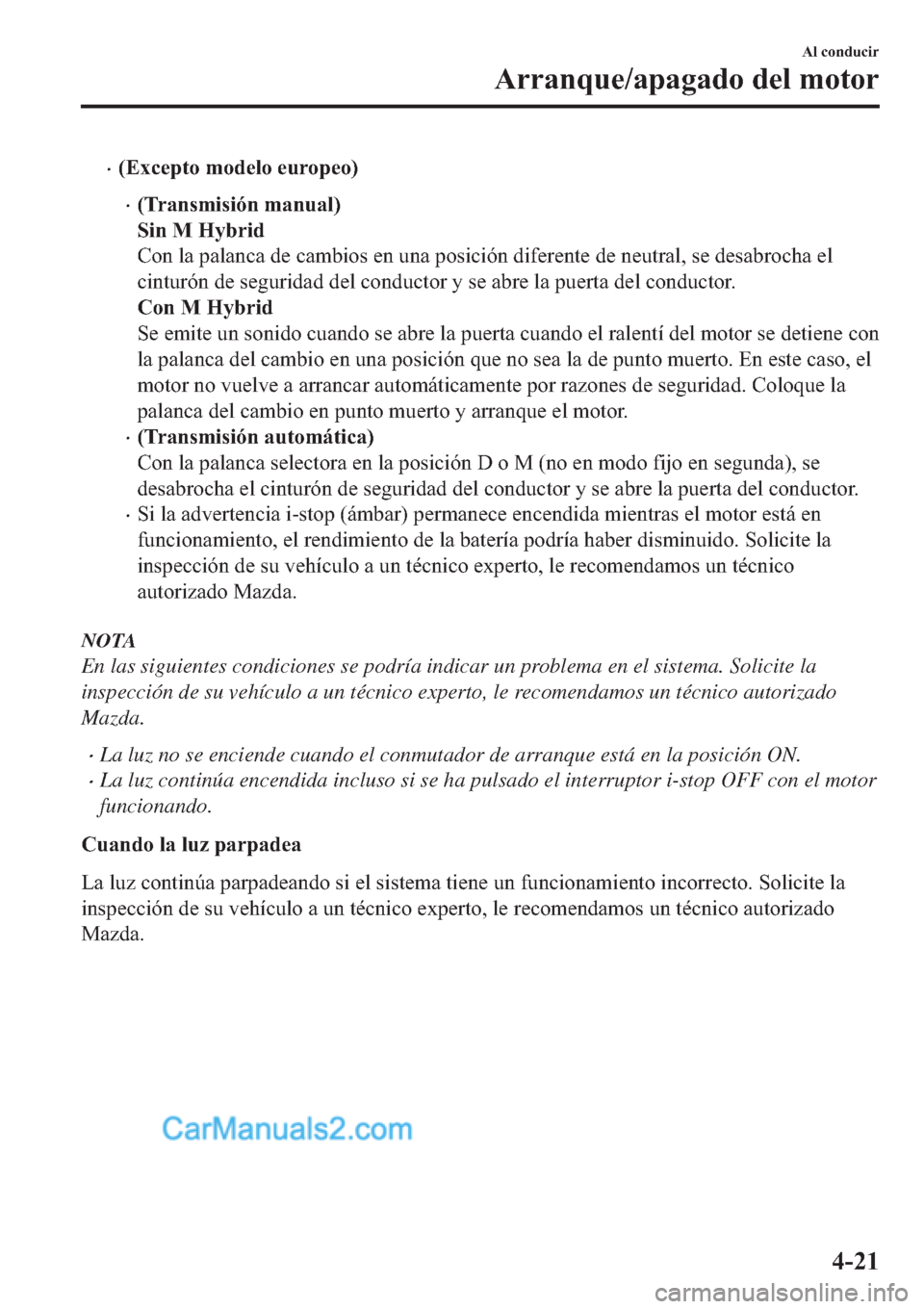 MAZDA MODEL 2 2019  Manual del propietario (in Spanish) �x��(�[�F�H�S�W�R��P�R�G�H�O�R��H�X�U�R�S�H�R�
�x��7�U�D�Q�V�P�L�V�L�y�Q��P�D�Q�X�D�O�
�6�L�Q��0��+�\�E�U�L�G
�&�R�Q��O�D��S�D�O�D�Q�F�D��G�H��F�D�P�E�L�R�V��H�Q��X�Q�D��S�R�V�L�F�L�y�