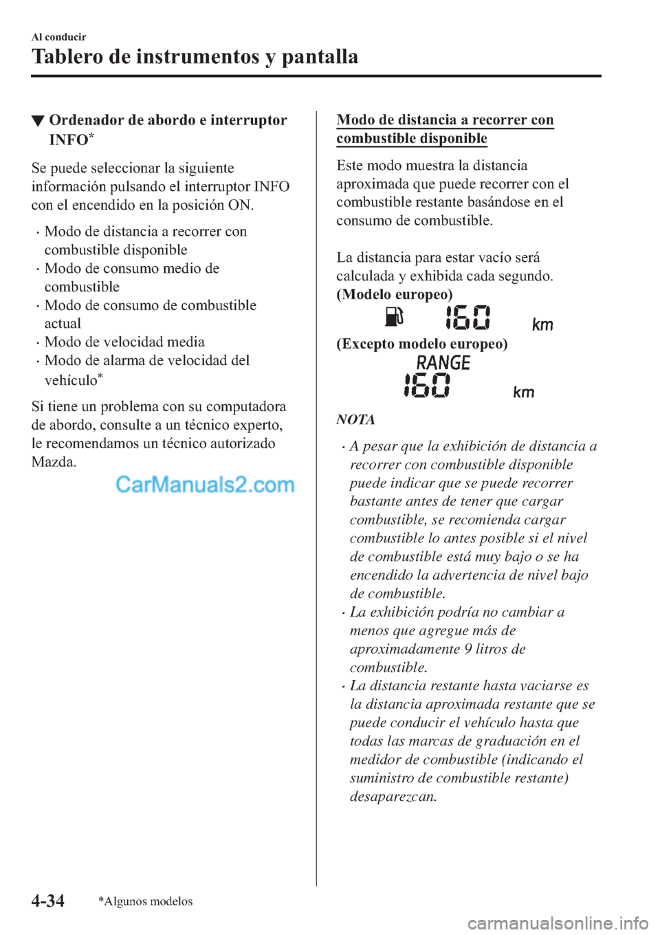 MAZDA MODEL 2 2019  Manual del propietario (in Spanish) ▼�2�U�G�H�Q�D�G�R�U��G�H��D�E�R�U�G�R��H��L�Q�W�H�U�U�X�S�W�R�U
�,�1�)�2
�
�6�H��S�X�H�G�H��V�H�O�H�F�F�L�R�Q�D�U��O�D��V�L�J�X�L�H�Q�W�H
�L�Q�I�R�U�P�D�F�L�y�Q��S�X�O�V�D�Q�G�R��H�O��L�