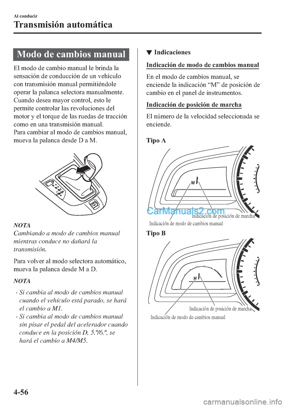 MAZDA MODEL 2 2019  Manual del propietario (in Spanish) �0�R�G�R��G�H��F�D�P�E�L�R�V��P�D�Q�X�D�O
�(�O��P�R�G�R��G�H��F�D�P�E�L�R��P�D�Q�X�D�O��O�H��E�U�L�Q�G�D��O�D
�V�H�Q�V�D�F�L�y�Q��G�H��F�R�Q�G�X�F�F�L�y�Q��G�H��X�Q��Y�H�K�t�F�X�O�R
�F�