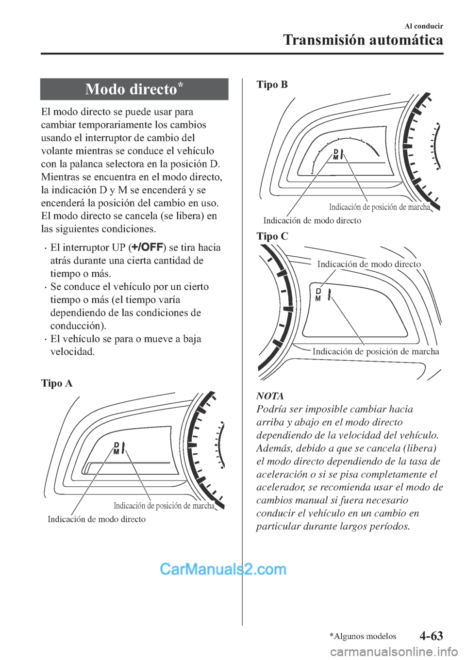 MAZDA MODEL 2 2019  Manual del propietario (in Spanish) �0�R�G�R��G�L�U�H�F�W�R�
�(�O��P�R�G�R��G�L�U�H�F�W�R��V�H��S�X�H�G�H��X�V�D�U��S�D�U�D
�F�D�P�E�L�D�U��W�H�P�S�R�U�D�U�L�D�P�H�Q�W�H��O�R�V��F�D�P�E�L�R�V
�X�V�D�Q�G�R��H�O��L�Q�W�H�U�U�