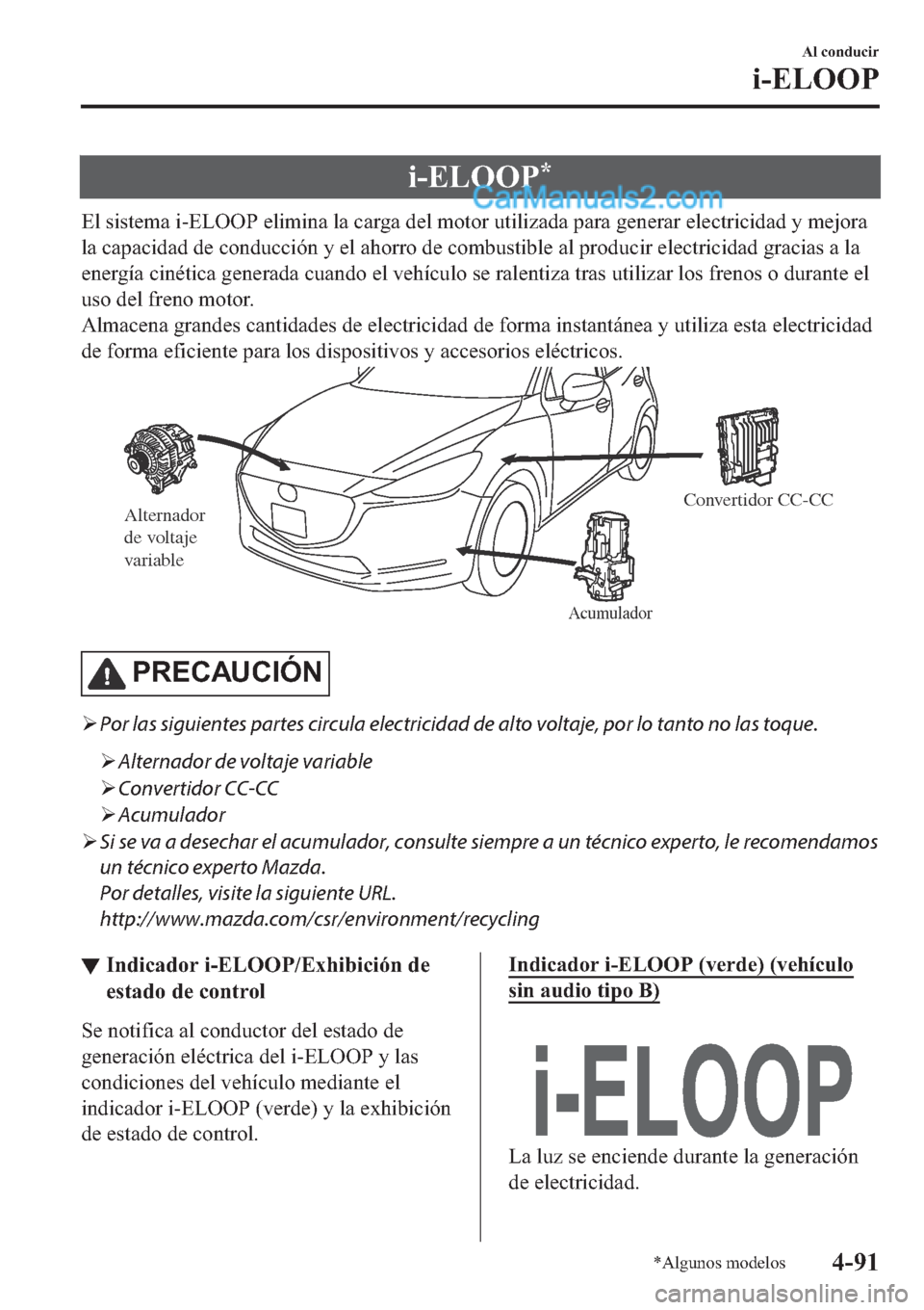 MAZDA MODEL 2 2019  Manual del propietario (in Spanish) �L��(�/�2�2�3�
�(�O��V�L�V�W�H�P�D��L��(�/�2�2�3��H�O�L�P�L�Q�D��O�D��F�D�U�J�D��G�H�O��P�R�W�R�U��X�W�L�O�L�]�D�G�D��S�D�U�D��J�H�Q�H�U�D�U��H�O�H�F�W�U�L�F�L�G�D�G��\��P�H�M�R�U�D
�O