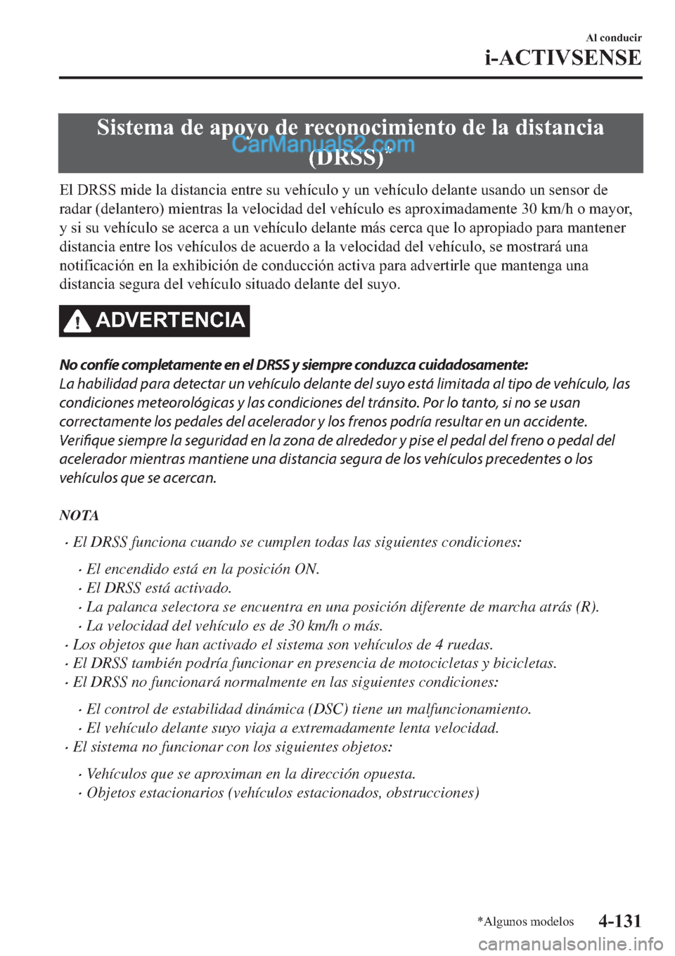 MAZDA MODEL 2 2019  Manual del propietario (in Spanish) �6�L�V�W�H�P�D��G�H��D�S�R�\�R��G�H��U�H�F�R�Q�R�F�L�P�L�H�Q�W�R��G�H��O�D��G�L�V�W�D�Q�F�L�D
���5�6�6�
�
�(�O���5�6�6��P�L�G�H��O�D��G�L�V�W�D�Q�F�L�D��H�Q�W�U�H��V�X��Y�H�K�t�F�X�