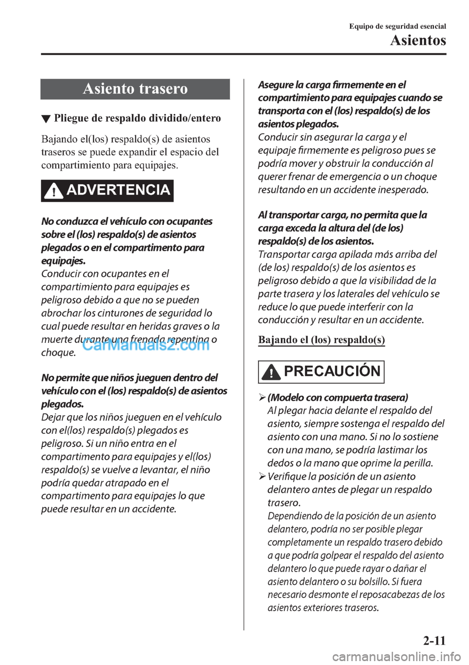 MAZDA MODEL 2 2019  Manual del propietario (in Spanish) �$�V�L�H�Q�W�R��W�U�D�V�H�U�R
▼�3�O�L�H�J�X�H��G�H��U�H�V�S�D�O�G�R��G�L�Y�L�G�L�G�R��H�Q�W�H�U�R
�%�D�M�D�Q�G�R��H�O��O�R�V���U�H�V�S�D�O�G�R��V���G�H��D�V�L�H�Q�W�R�V
�W�U�D�V�H�U�R�V