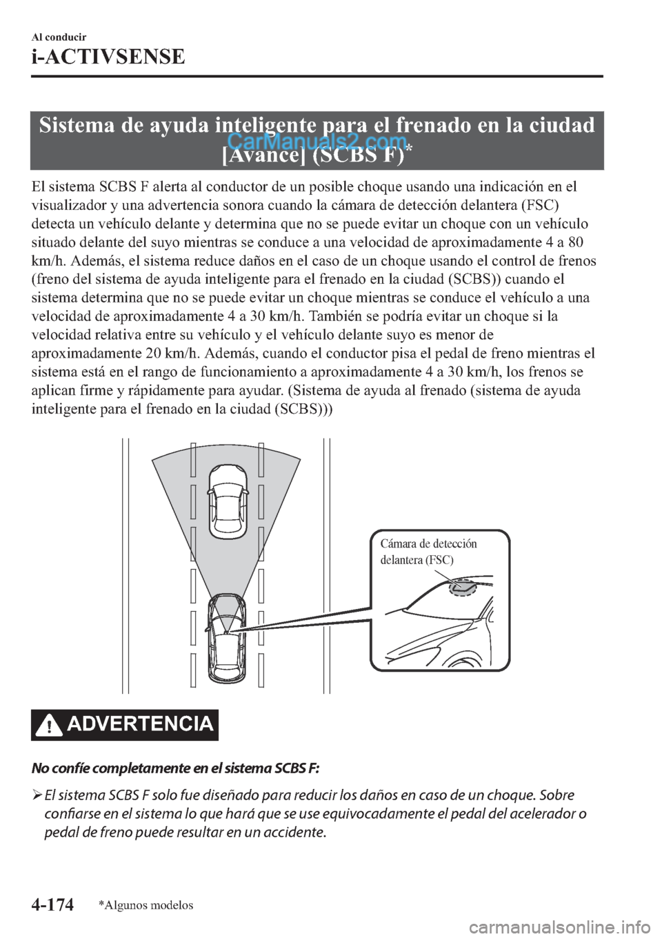 MAZDA MODEL 2 2019  Manual del propietario (in Spanish) �6�L�V�W�H�P�D��G�H��D�\�X�G�D��L�Q�W�H�O�L�J�H�Q�W�H��S�D�U�D��H�O��I�U�H�Q�D�G�R��H�Q��O�D��F�L�X�G�D�G
�>�$�Y�D�Q�F�H�@���6�&�%�6��)�
�
�(�O��V�L�V�W�H�P�D��6�&�%�6��)��D�O�H�U�W�