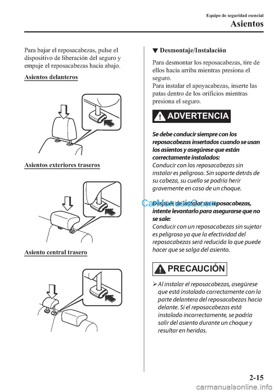 MAZDA MODEL 2 2019  Manual del propietario (in Spanish) �3�D�U�D��E�D�M�D�U��H�O��U�H�S�R�V�D�F�D�E�H�]�D�V���S�X�O�V�H��H�O
�G�L�V�S�R�V�L�W�L�Y�R��G�H��O�L�E�H�U�D�F�L�y�Q��G�H�O��V�H�J�X�U�R��\
�H�P�S�X�M�H��H�O��U�H�S�R�V�D�F�D�E�H�]�D�V�