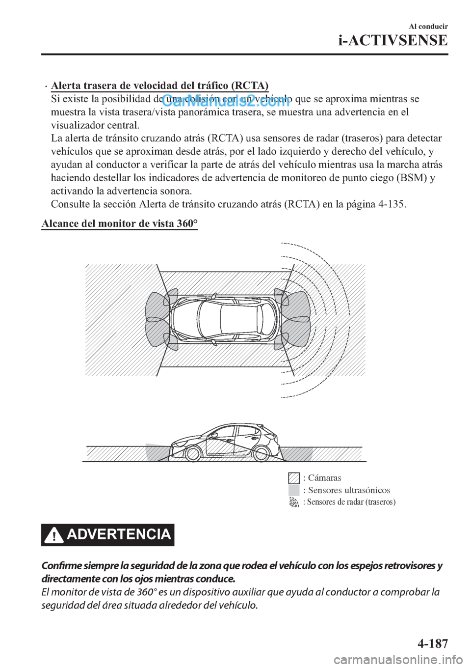MAZDA MODEL 2 2019  Manual del propietario (in Spanish) �x�$�O�H�U�W�D��W�U�D�V�H�U�D��G�H��Y�H�O�R�F�L�G�D�G��G�H�O��W�U�i�I�L�F�R���5�&�7�$�
�6�L��H�[�L�V�W�H��O�D��S�R�V�L�E�L�O�L�G�D�G��G�H��X�Q�D��F�R�O�L�V�L�y�Q��F�R�Q��X�Q��Y�H�K�t�