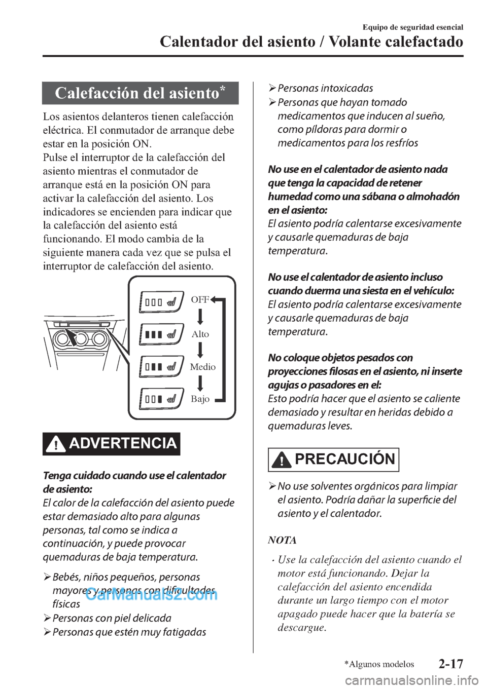 MAZDA MODEL 2 2019  Manual del propietario (in Spanish) �&�D�O�H�I�D�F�F�L�y�Q��G�H�O��D�V�L�H�Q�W�R�
�/�R�V��D�V�L�H�Q�W�R�V��G�H�O�D�Q�W�H�U�R�V��W�L�H�Q�H�Q��F�D�O�H�I�D�F�F�L�y�Q
�H�O�p�F�W�U�L�F�D���(�O��F�R�Q�P�X�W�D�G�R�U��G�H��D�U�U�D�Q
