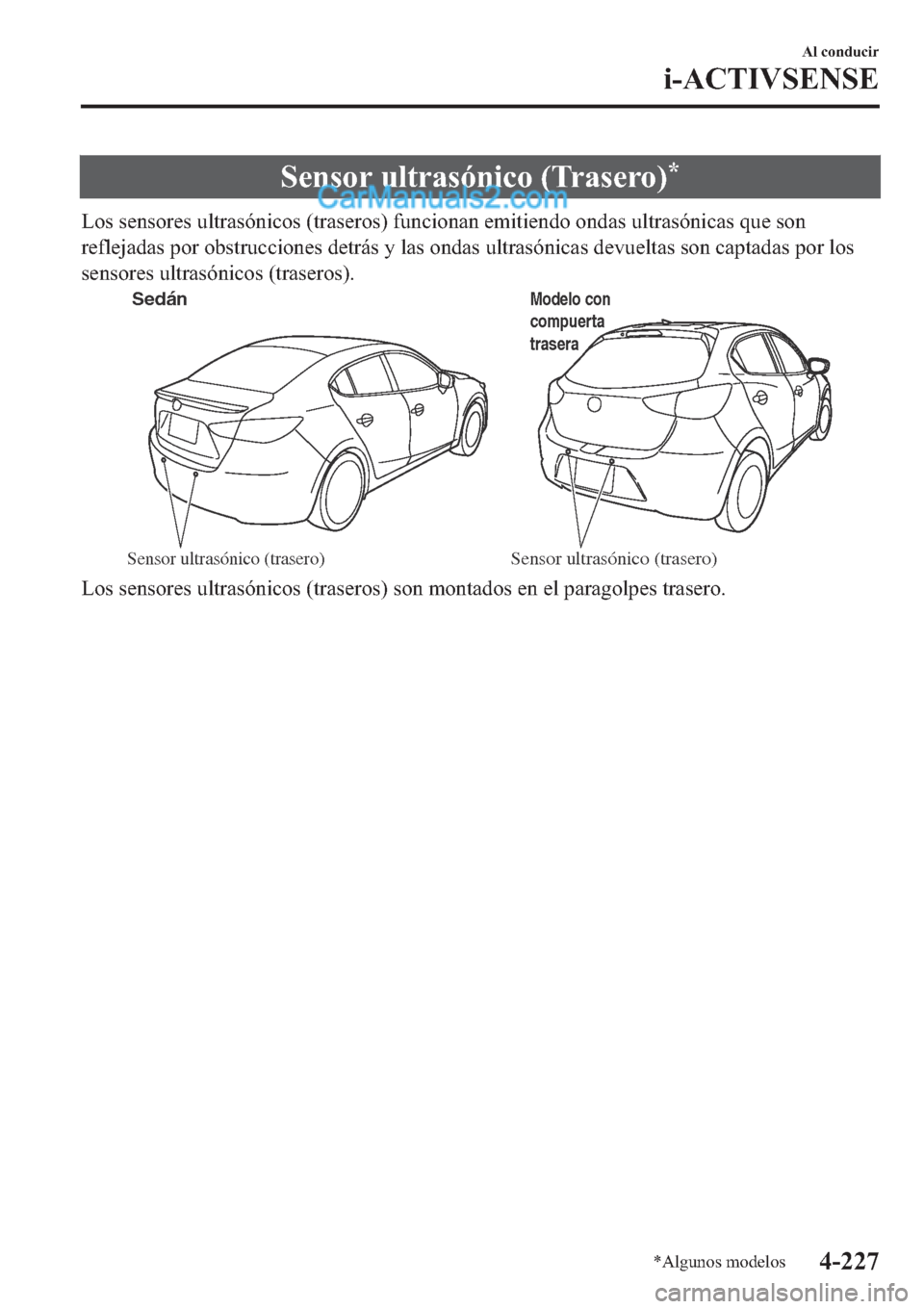 MAZDA MODEL 2 2019  Manual del propietario (in Spanish) �6�H�Q�V�R�U��X�O�W�U�D�V�y�Q�L�F�R���7�U�D�V�H�U�R��
�/�R�V��V�H�Q�V�R�U�H�V��X�O�W�U�D�V�y�Q�L�F�R�V���W�U�D�V�H�U�R�V���I�X�Q�F�L�R�Q�D�Q��H�P�L�W�L�H�Q�G�R��R�Q�G�D�V��X�O�W�U�D�V�y�