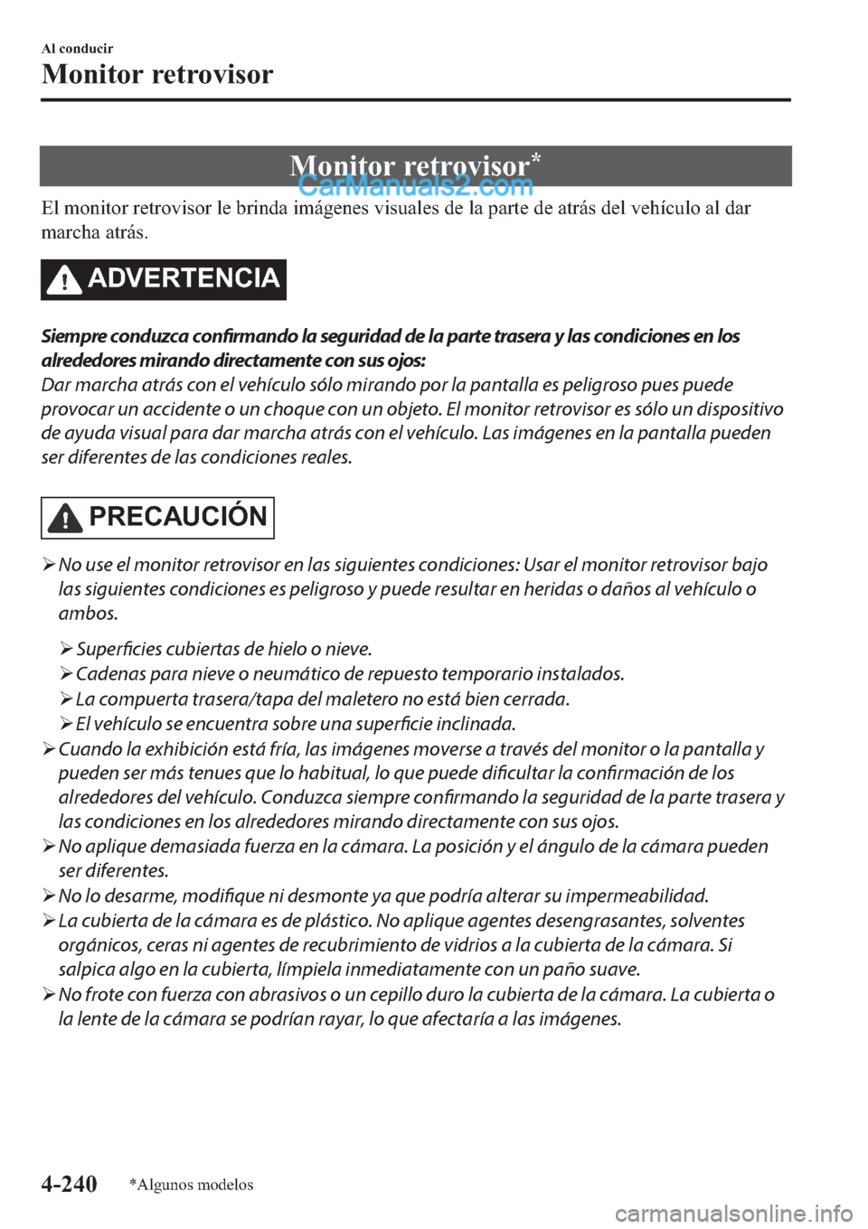 MAZDA MODEL 2 2019  Manual del propietario (in Spanish) �0�R�Q�L�W�R�U��U�H�W�U�R�Y�L�V�R�U�
�(�O��P�R�Q�L�W�R�U��U�H�W�U�R�Y�L�V�R�U��O�H��E�U�L�Q�G�D��L�P�i�J�H�Q�H�V��Y�L�V�X�D�O�H�V��G�H��O�D��S�D�U�W�H��G�H��D�W�U�i�V��G�H�O��Y�H�K�t�F�