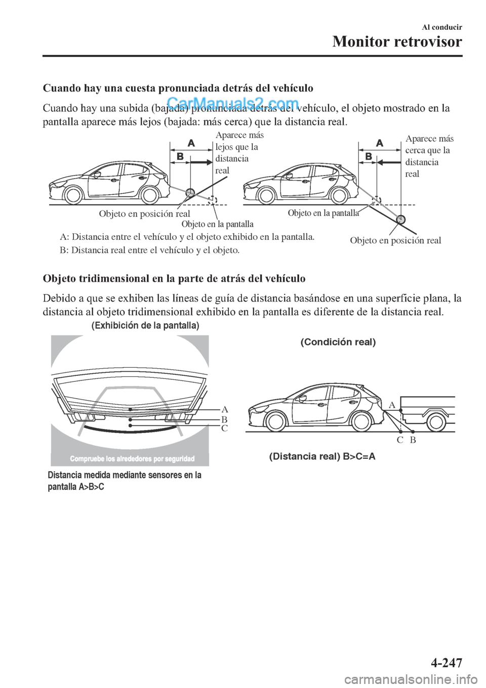 MAZDA MODEL 2 2019  Manual del propietario (in Spanish) �&�X�D�Q�G�R��K�D�\��X�Q�D��F�X�H�V�W�D��S�U�R�Q�X�Q�F�L�D�G�D��G�H�W�U�i�V��G�H�O��Y�H�K�t�F�X�O�R
�&�X�D�Q�G�R��K�D�\��X�Q�D��V�X�E�L�G�D���E�D�M�D�G�D���S�U�R�Q�X�Q�F�L�D�G�D��G�H�W�