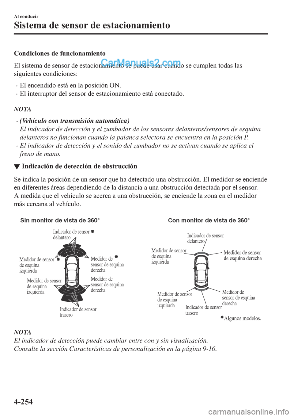 MAZDA MODEL 2 2019  Manual del propietario (in Spanish) �&�R�Q�G�L�F�L�R�Q�H�V��G�H��I�X�Q�F�L�R�Q�D�P�L�H�Q�W�R
�(�O��V�L�V�W�H�P�D��G�H��V�H�Q�V�R�U��G�H��H�V�W�D�F�L�R�Q�D�P�L�H�Q�W�R��V�H��S�X�H�G�H��X�V�D�U��F�X�D�Q�G�R��V�H��F�X�P�S�O�H�