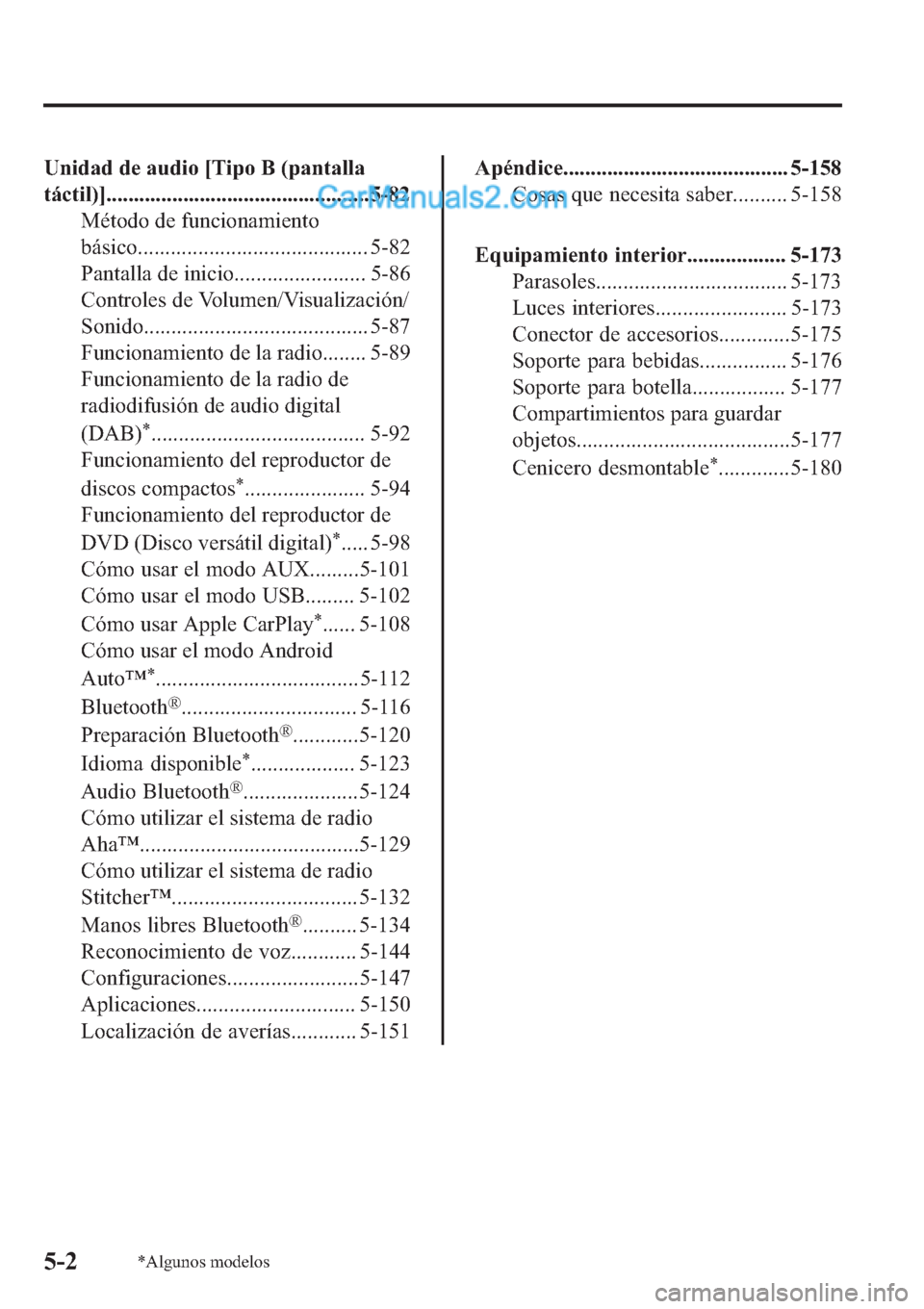 MAZDA MODEL 2 2019  Manual del propietario (in Spanish) �8�Q�L�G�D�G��G�H��D�X�G�L�R��>�7�L�S�R��%���S�D�Q�W�D�O�O�D
�W�i�F�W�L�O��@����������������������������������������������������
�0�p�W�R�G�R