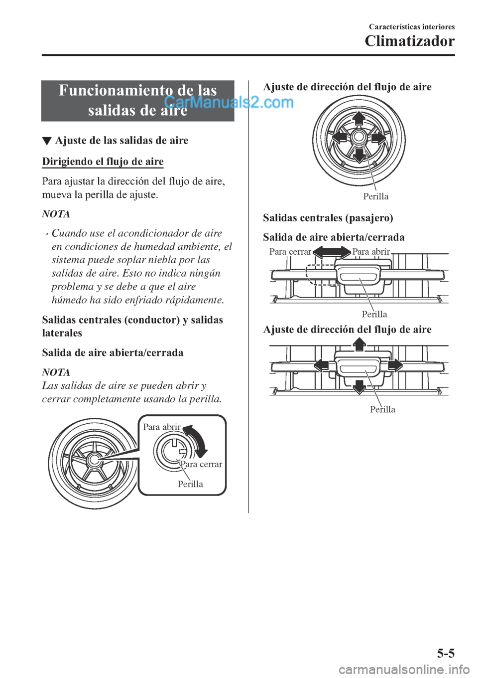 MAZDA MODEL 2 2019  Manual del propietario (in Spanish) �)�X�Q�F�L�R�Q�D�P�L�H�Q�W�R��G�H��O�D�V
�V�D�O�L�G�D�V��G�H��D�L�U�H
▼�$�M�X�V�W�H��G�H��O�D�V��V�D�O�L�G�D�V��G�H��D�L�U�H
��L�U�L�J�L�H�Q�G�R��H�O��I�O�X�M�R��G�H��D�L�U�H
�3�D�U�D�