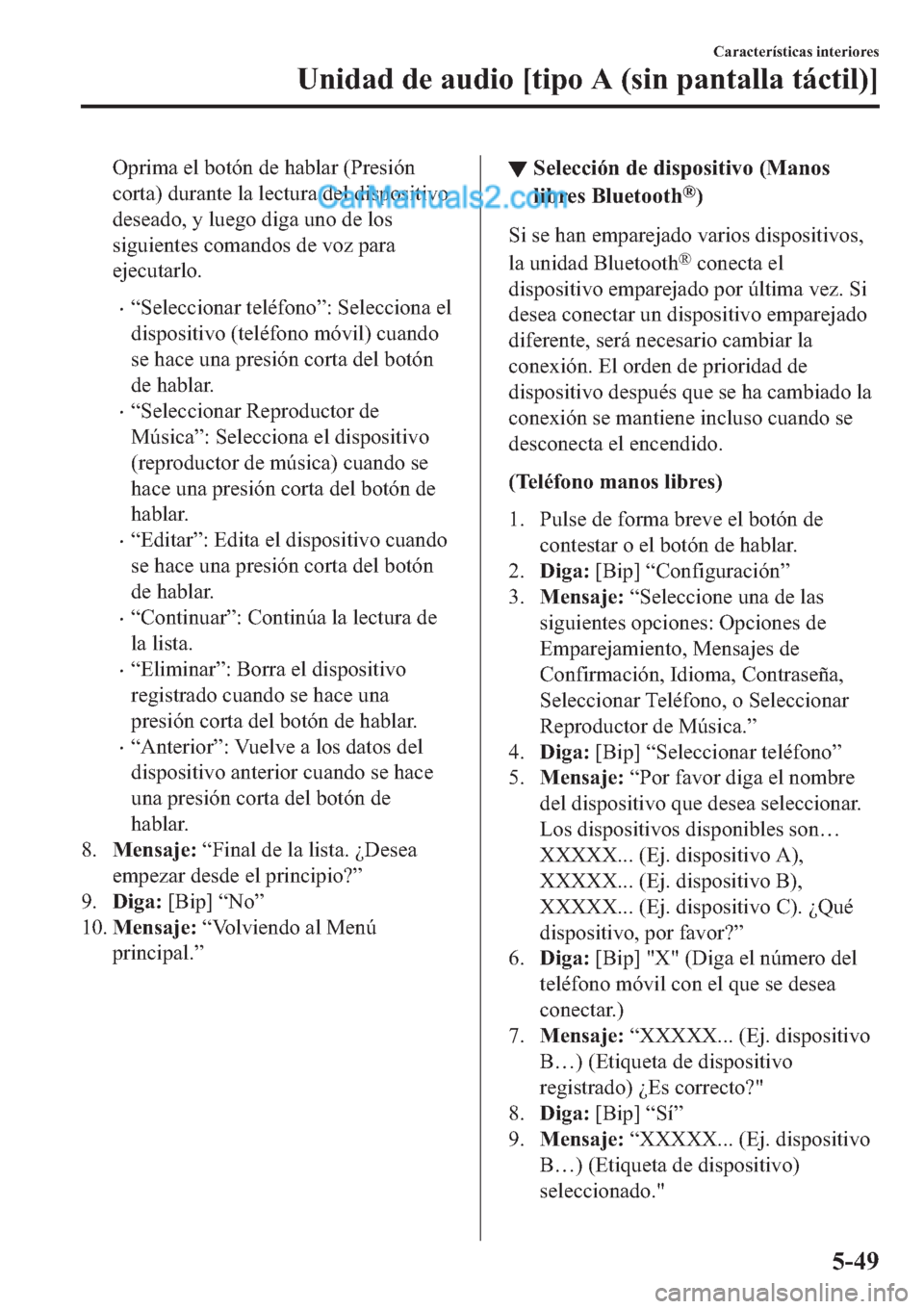 MAZDA MODEL 2 2019  Manual del propietario (in Spanish) �2�S�U�L�P�D��H�O��E�R�W�y�Q��G�H��K�D�E�O�D�U���3�U�H�V�L�y�Q
�F�R�U�W�D���G�X�U�D�Q�W�H��O�D��O�H�F�W�X�U�D��G�H�O��G�L�V�S�R�V�L�W�L�Y�R
�G�H�V�H�D�G�R���\��O�X�H�J�R��G�L�J�D��X�Q