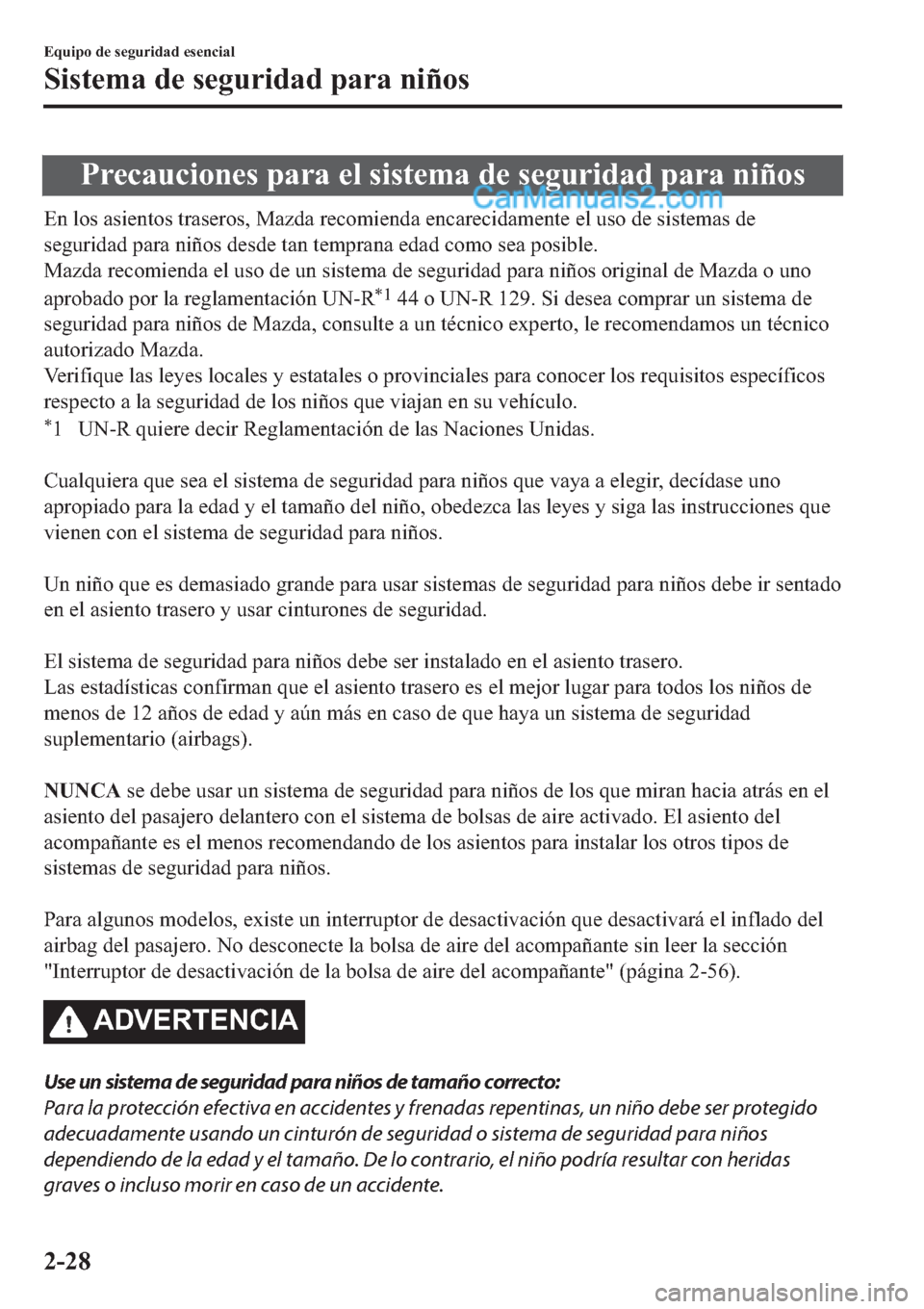 MAZDA MODEL 2 2019  Manual del propietario (in Spanish) �3�U�H�F�D�X�F�L�R�Q�H�V��S�D�U�D��H�O��V�L�V�W�H�P�D��G�H��V�H�J�X�U�L�G�D�G��S�D�U�D��Q�L�x�R�V
�(�Q��O�R�V��D�V�L�H�Q�W�R�V��W�U�D�V�H�U�R�V���0�D�]�G�D��U�H�F�R�P�L�H�Q�G�D��H�Q�F�D�