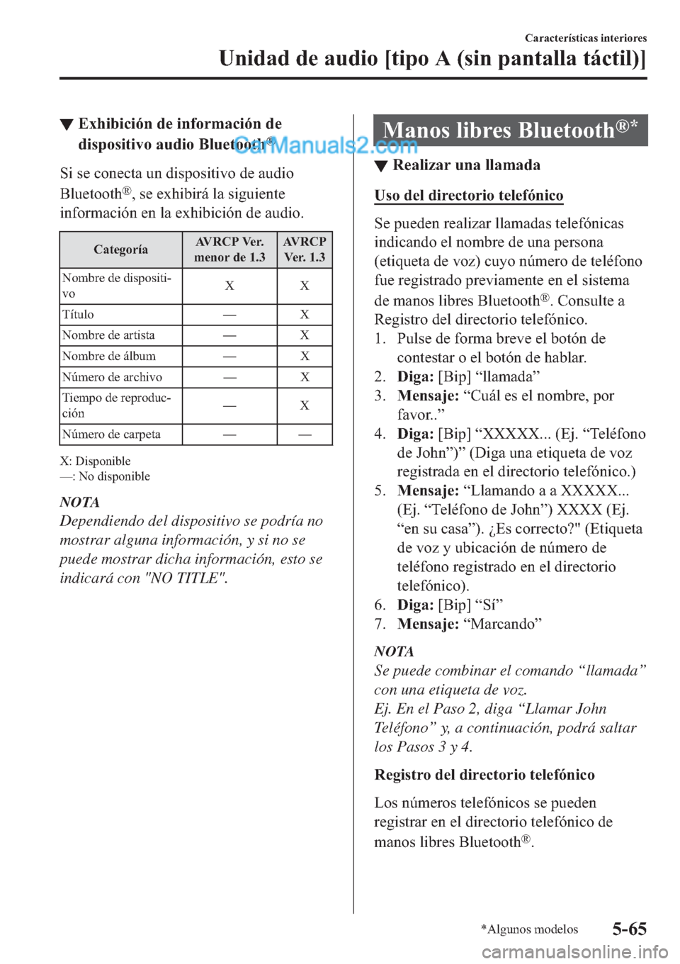 MAZDA MODEL 2 2019  Manual del propietario (in Spanish) ▼�(�[�K�L�E�L�F�L�y�Q��G�H��L�Q�I�R�U�P�D�F�L�y�Q��G�H
�G�L�V�S�R�V�L�W�L�Y�R��D�X�G�L�R��%�O�X�H�W�R�R�W�K
�Š
�6�L��V�H��F�R�Q�H�F�W�D��X�Q��G�L�V�S�R�V�L�W�L�Y�R��G�H��D�X�G�L�R
�%�O�X