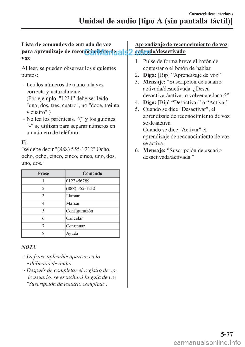 MAZDA MODEL 2 2019  Manual del propietario (in Spanish) �/�L�V�W�D��G�H��F�R�P�D�Q�G�R�V��G�H��H�Q�W�U�D�G�D��G�H��Y�R�]
�S�D�U�D��D�S�U�H�Q�G�L�]�D�M�H��G�H��U�H�F�R�Q�R�F�L�P�L�H�Q�W�R��G�H
�Y�R�]
�$�O��O�H�H�U���V�H��S�X�H�G�H�Q��R�E�V�H�