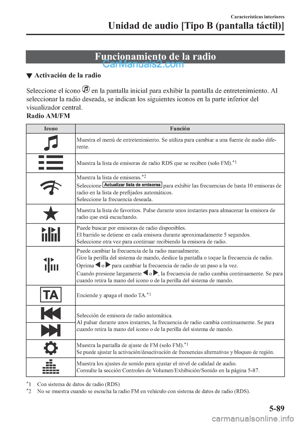 MAZDA MODEL 2 2019  Manual del propietario (in Spanish) �)�X�Q�F�L�R�Q�D�P�L�H�Q�W�R��G�H��O�D��U�D�G�L�R
▼�$�F�W�L�Y�D�F�L�y�Q��G�H��O�D��U�D�G�L�R
�6�H�O�H�F�F�L�R�Q�H��H�O��t�F�R�Q�R���H�Q��O�D��S�D�Q�W�D�O�O�D��L�Q�L�F�L�D�O��S�D�U�D��