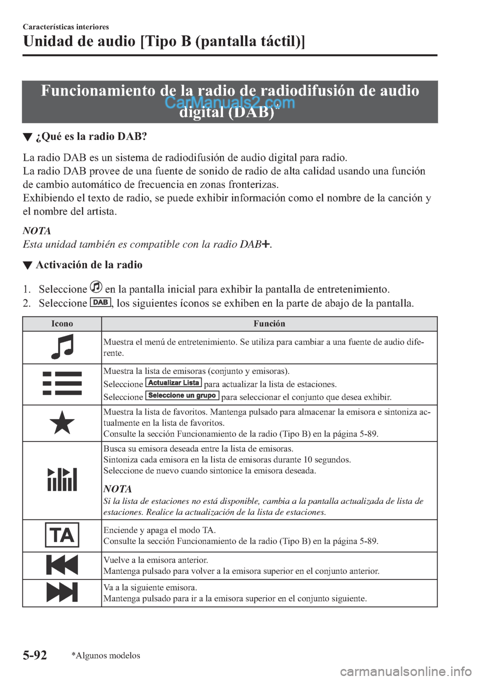 MAZDA MODEL 2 2019  Manual del propietario (in Spanish) �)�X�Q�F�L�R�Q�D�P�L�H�Q�W�R��G�H��O�D��U�D�G�L�R��G�H��U�D�G�L�R�G�L�I�X�V�L�y�Q��G�H��D�X�G�L�R
�G�L�J�L�W�D�O����$�%�
�
▼�
