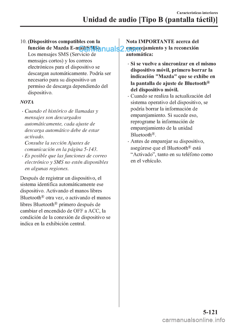 MAZDA MODEL 2 2019  Manual del propietario (in Spanish) ������L�V�S�R�V�L�W�L�Y�R�V��F�R�P�S�D�W�L�E�O�H�V��F�R�Q��O�D
�I�X�Q�F�L�y�Q��G�H��0�D�]�G�D��(��P�D�L�O��6�0�6�
�/�R�V��P�H�Q�V�D�M�H�V��6�0�6���6�H�U�Y�L�F�L�R��G�H
�P�H�Q�V�D�M�