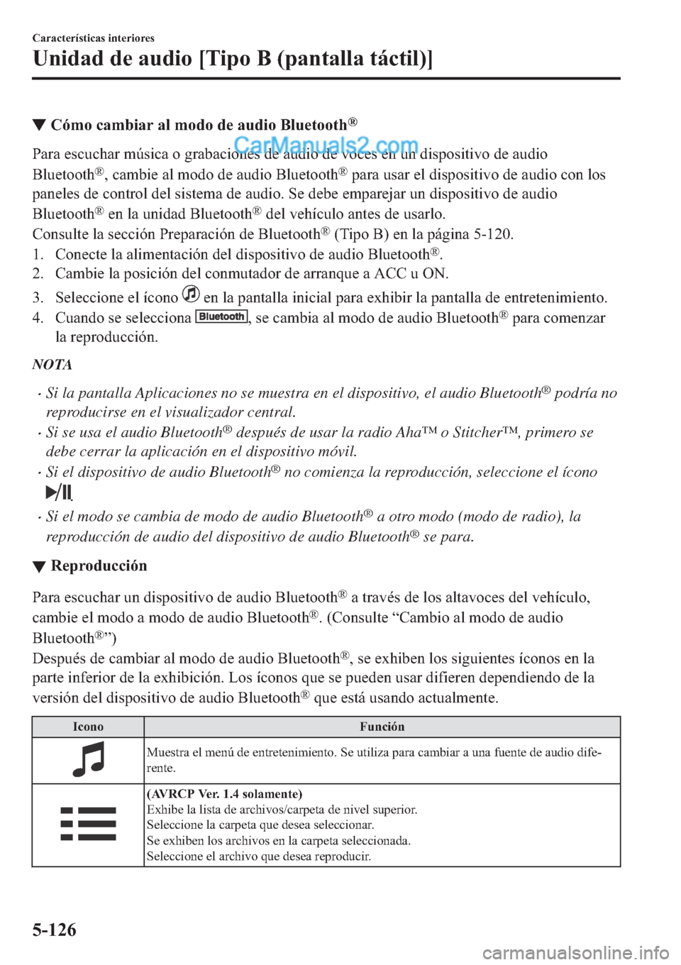 MAZDA MODEL 2 2019  Manual del propietario (in Spanish) ▼�&�y�P�R��F�D�P�E�L�D�U��D�O��P�R�G�R��G�H��D�X�G�L�R��%�O�X�H�W�R�R�W�K�Š
�3�D�U�D��H�V�F�X�F�K�D�U��P�~�V�L�F�D��R��J�U�D�E�D�F�L�R�Q�H�V��G�H��D�X�G�L�R��G�H��Y�R�F�H�V��H�Q��X�