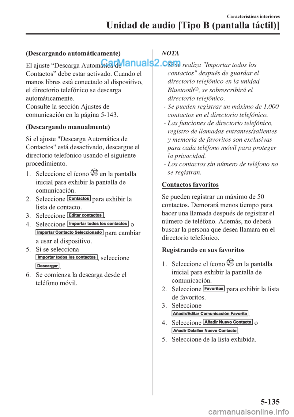 MAZDA MODEL 2 2019  Manual del propietario (in Spanish) ���H�V�F�D�U�J�D�Q�G�R��D�X�W�R�P�i�W�L�F�D�P�H�Q�W�H�
�(�O��D�M�X�V�W�H��