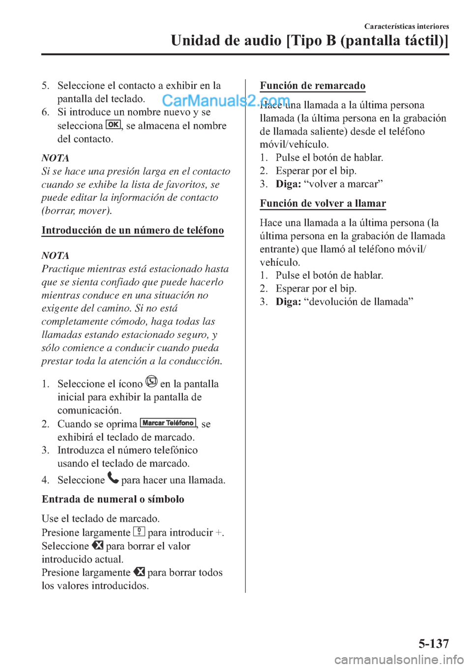 MAZDA MODEL 2 2019  Manual del propietario (in Spanish) �� �6�H�O�H�F�F�L�R�Q�H��H�O��F�R�Q�W�D�F�W�R��D��H�[�K�L�E�L�U��H�Q��O�D
�S�D�Q�W�D�O�O�D��G�H�O��W�H�F�O�D�G�R�
�� �6�L��L�Q�W�U�R�G�X�F�H��X�Q��Q�R�P�E�U�H��Q�X�H�Y�R��\��V�H
�V�