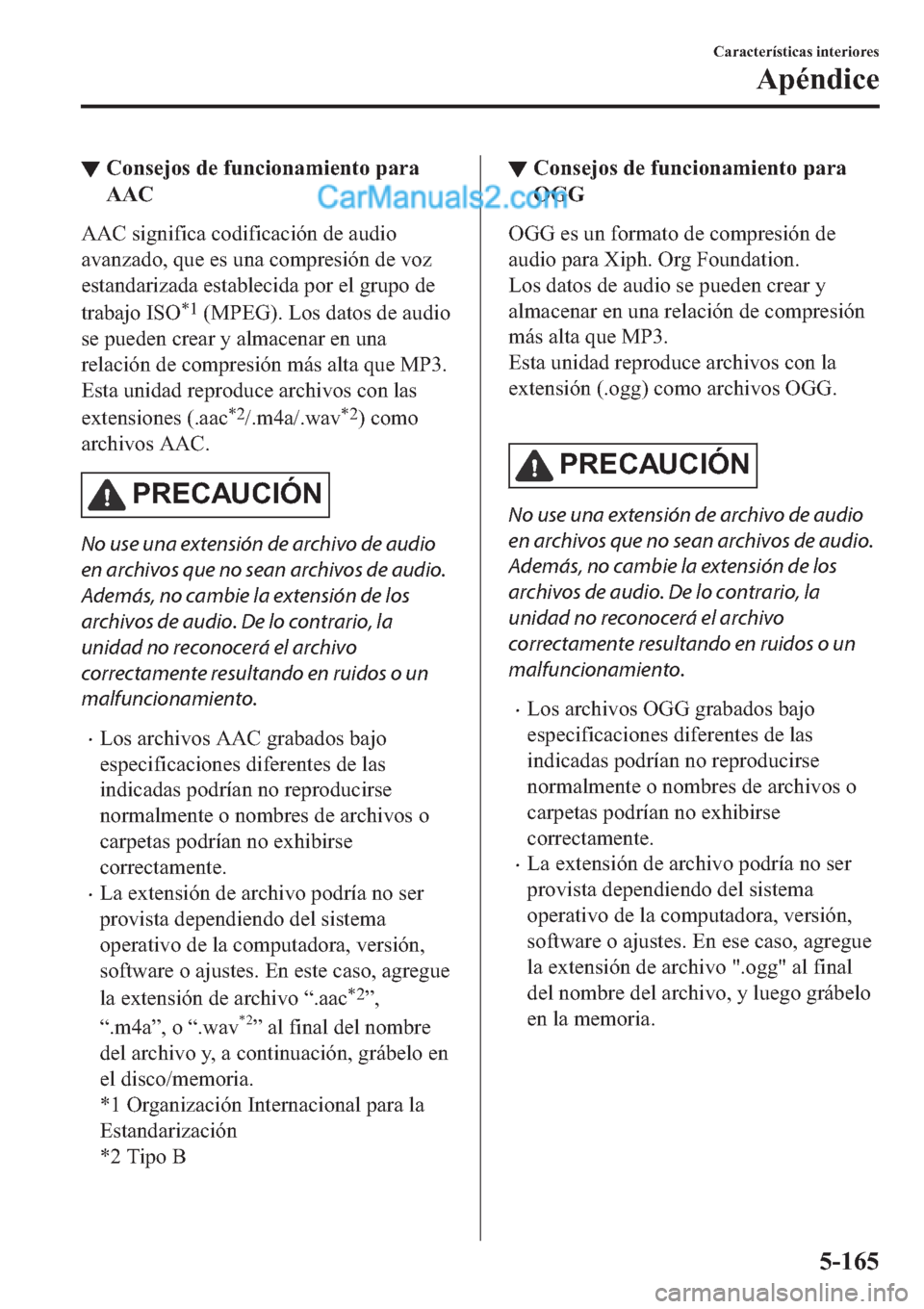 MAZDA MODEL 2 2019  Manual del propietario (in Spanish) ▼�&�R�Q�V�H�M�R�V��G�H��I�X�Q�F�L�R�Q�D�P�L�H�Q�W�R��S�D�U�D
�$�$�&
�$�$�&��V�L�J�Q�L�I�L�F�D��F�R�G�L�I�L�F�D�F�L�y�Q��G�H��D�X�G�L�R
�D�Y�D�Q�]�D�G�R���T�X�H��H�V��X�Q�D��F�R�P�S�U�H�V
