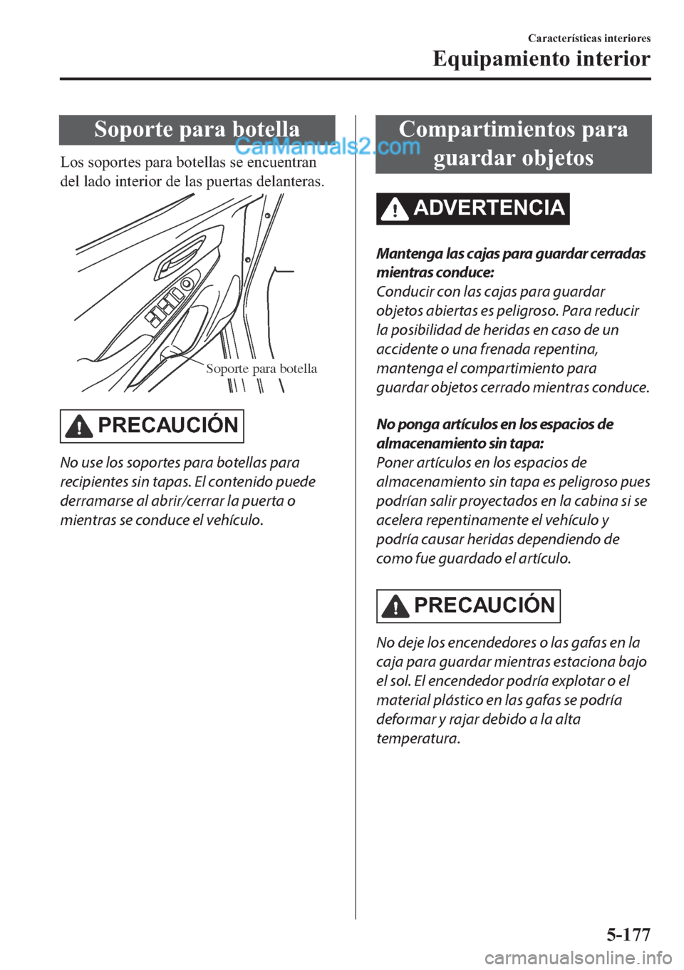 MAZDA MODEL 2 2019  Manual del propietario (in Spanish) �6�R�S�R�U�W�H��S�D�U�D��E�R�W�H�O�O�D
�/�R�V��V�R�S�R�U�W�H�V��S�D�U�D��E�R�W�H�O�O�D�V��V�H��H�Q�F�X�H�Q�W�U�D�Q
�G�H�O��O�D�G�R��L�Q�W�H�U�L�R�U��G�H��O�D�V��S�X�H�U�W�D�V��G�H�O�D�Q�W