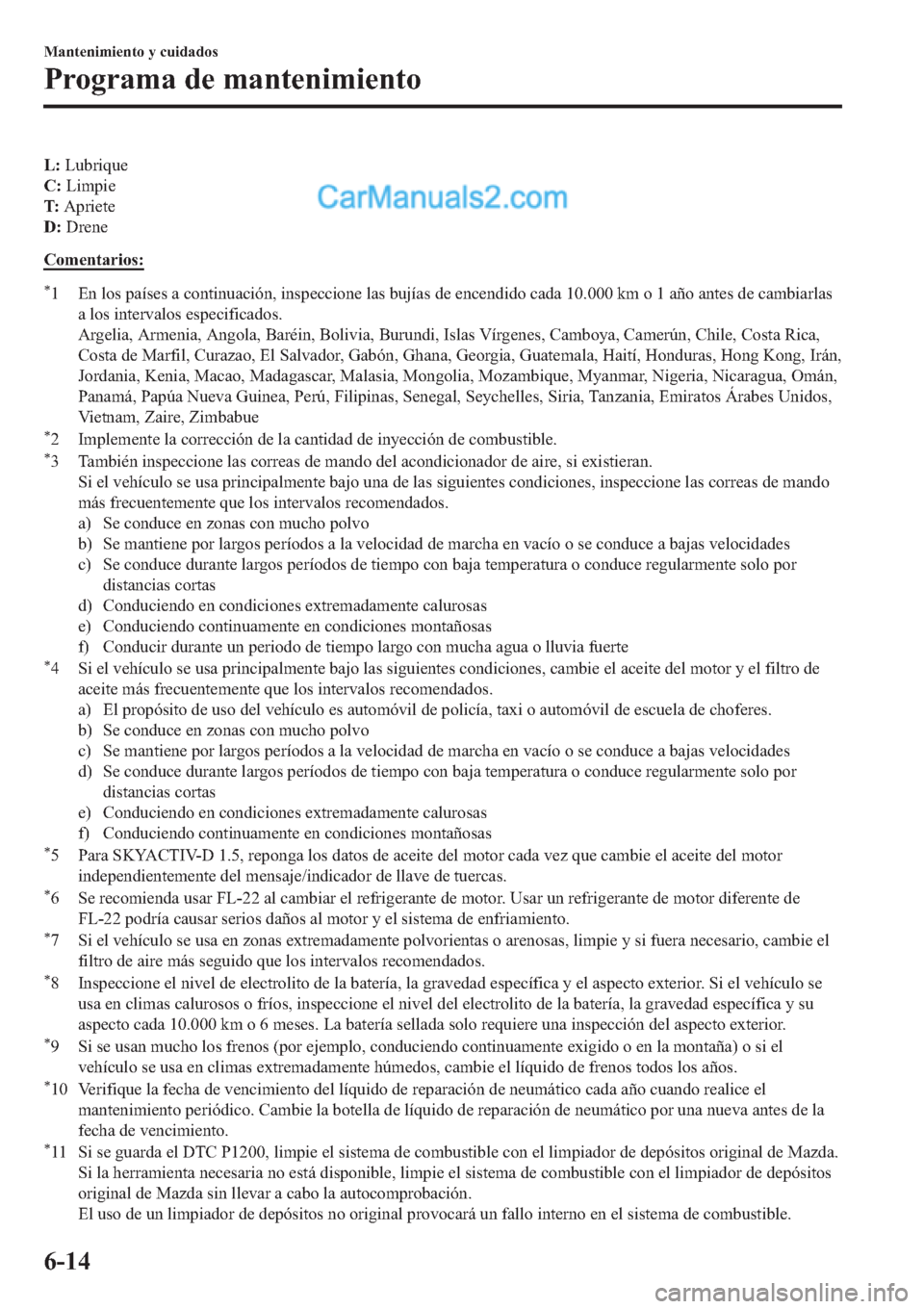 MAZDA MODEL 2 2019  Manual del propietario (in Spanish) �/���/�X�E�U�L�T�X�H
�&���/�L�P�S�L�H
�7���$�S�U�L�H�W�H
�����U�H�Q�H
�&�R�P�H�Q�W�D�U�L�R�V�
�
� �(�Q��O�R�V��S�D�t�V�H�V��D��F�R�Q�W�L�Q�X�D�F�L�y�Q���L�Q�V�S�H�F�F�L�R�Q�H��O�D�V