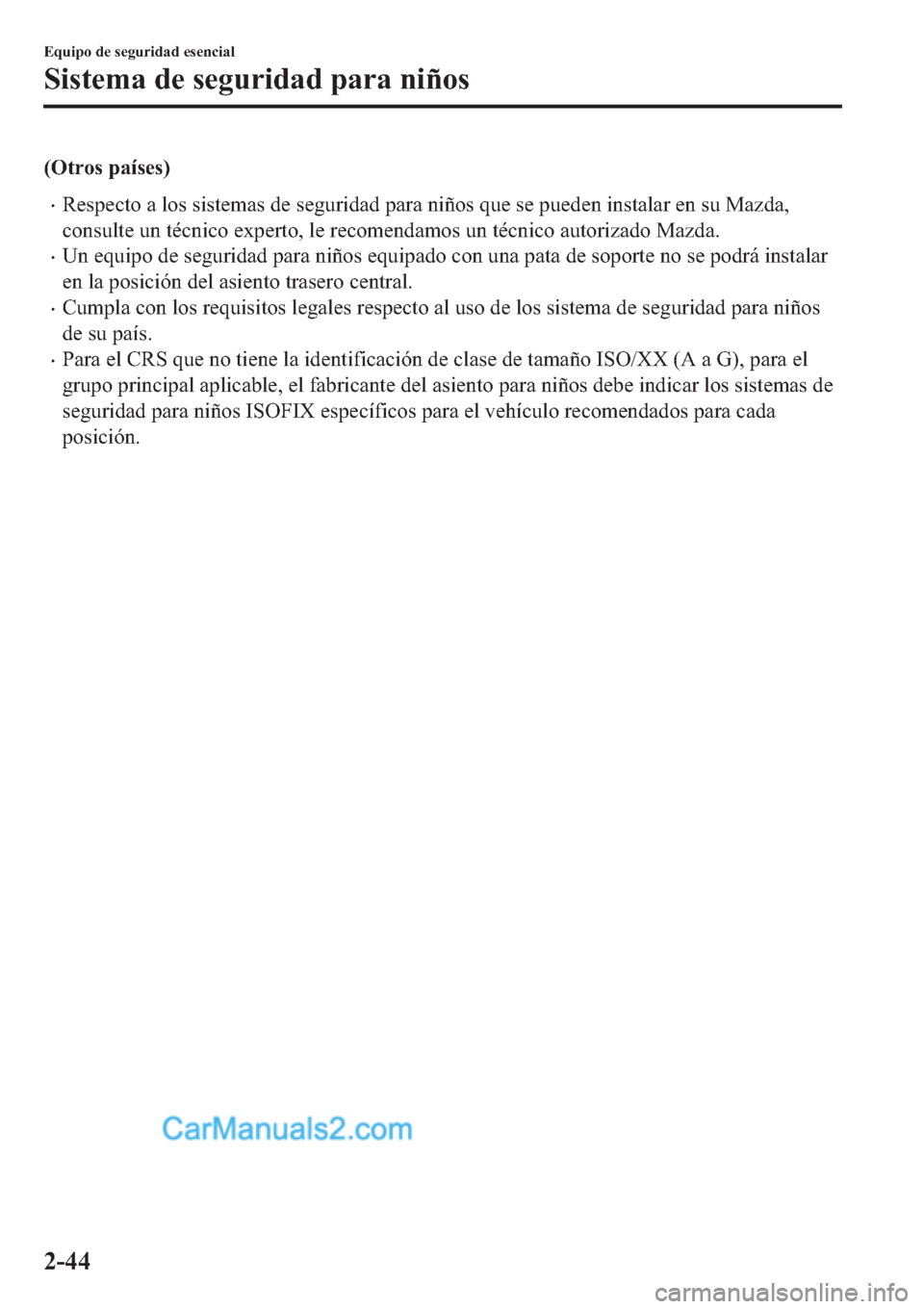MAZDA MODEL 2 2019  Manual del propietario (in Spanish) ��2�W�U�R�V��S�D�t�V�H�V�
�x�5�H�V�S�H�F�W�R��D��O�R�V��V�L�V�W�H�P�D�V��G�H��V�H�J�X�U�L�G�D�G��S�D�U�D��Q�L�x�R�V��T�X�H��V�H��S�X�H�G�H�Q��L�Q�V�W�D�O�D�U��H�Q��V�X��0�D�]�G�D�
�F