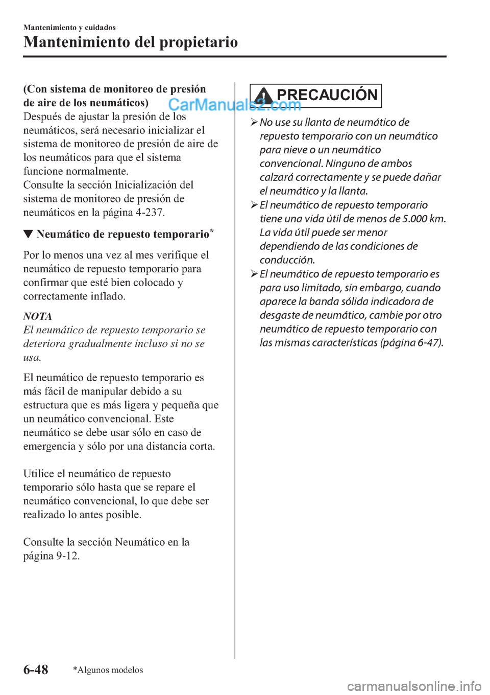 MAZDA MODEL 2 2019  Manual del propietario (in Spanish) ��&�R�Q��V�L�V�W�H�P�D��G�H��P�R�Q�L�W�R�U�H�R��G�H��S�U�H�V�L�y�Q
�G�H��D�L�U�H��G�H��O�R�V��Q�H�X�P�i�W�L�F�R�V�
��H�V�S�X�p�V��G�H��D�M�X�V�W�D�U��O�D��S�U�H�V�L�y�Q��G�H��O�R�V
�