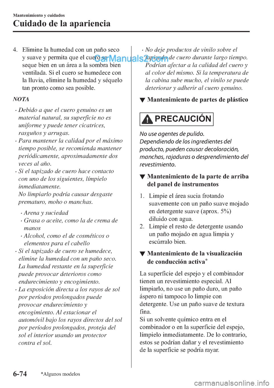 MAZDA MODEL 2 2019  Manual del propietario (in Spanish) �� �(�O�L�P�L�Q�H��O�D��K�X�P�H�G�D�G��F�R�Q��X�Q��S�D�x�R��V�H�F�R
�\��V�X�D�Y�H��\��S�H�U�P�L�W�D��T�X�H��H�O��F�X�H�U�R��V�H
�V�H�T�X�H��E�L�H�Q��H�Q��X�Q��i�U�H�D��D��O�D��V�