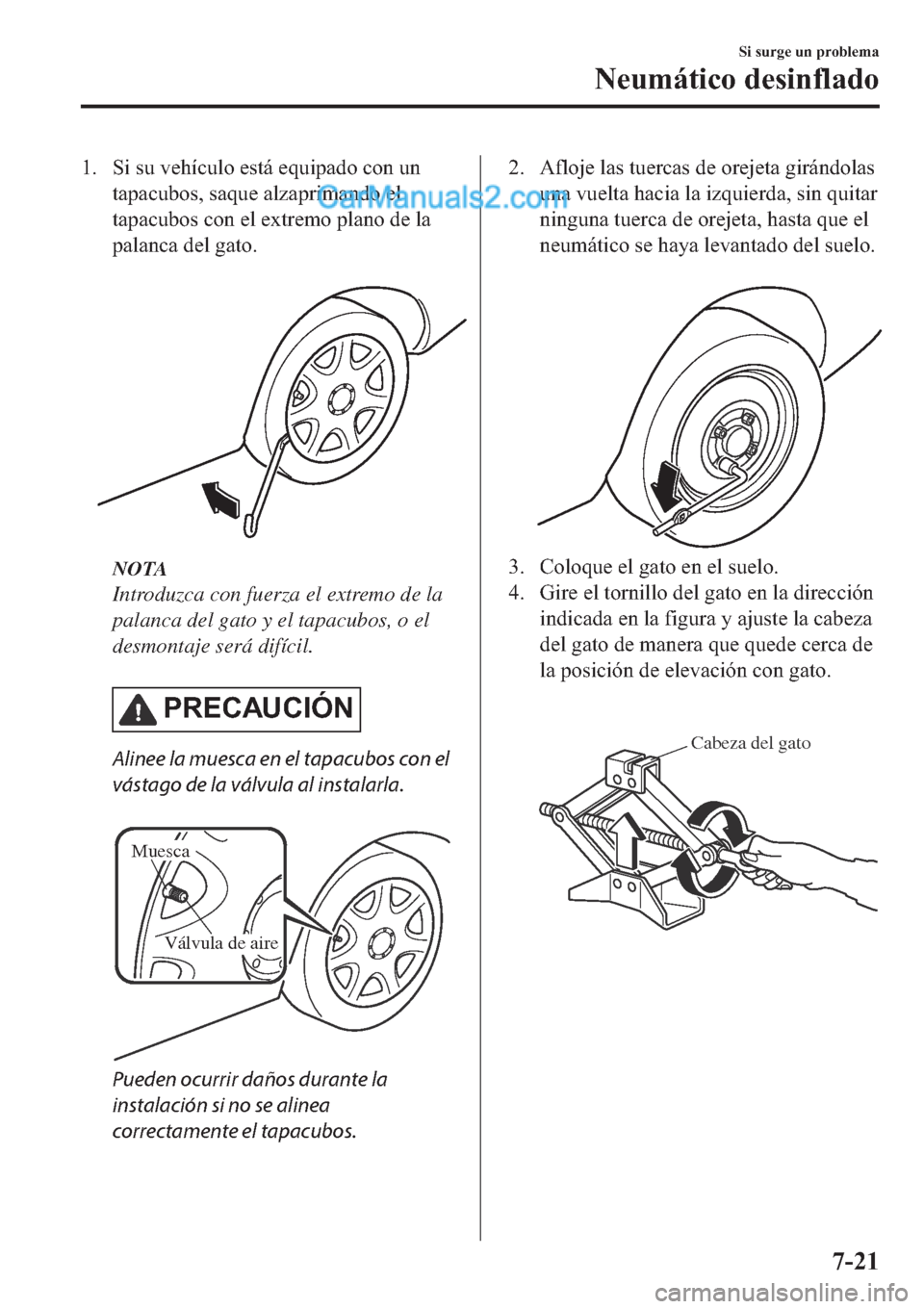 MAZDA MODEL 2 2019  Manual del propietario (in Spanish) �� �6�L��V�X��Y�H�K�t�F�X�O�R��H�V�W�i��H�T�X�L�S�D�G�R��F�R�Q��X�Q
�W�D�S�D�F�X�E�R�V���V�D�T�X�H��D�O�]�D�S�U�L�P�D�Q�G�R��H�O
�W�D�S�D�F�X�E�R�V��F�R�Q��H�O��H�[�W�U�H�P�R��S�O�D�Q�