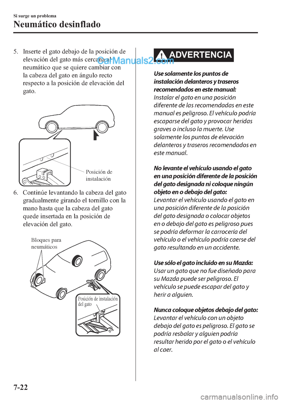 MAZDA MODEL 2 2019  Manual del propietario (in Spanish) �� �,�Q�V�H�U�W�H��H�O��J�D�W�R��G�H�E�D�M�R��G�H��O�D��S�R�V�L�F�L�y�Q��G�H
�H�O�H�Y�D�F�L�y�Q��G�H�O��J�D�W�R��P�i�V��F�H�U�F�D�Q�D��D�O
�Q�H�X�P�i�W�L�F�R��T�X�H��V�H��T�X�L�H�U�H�