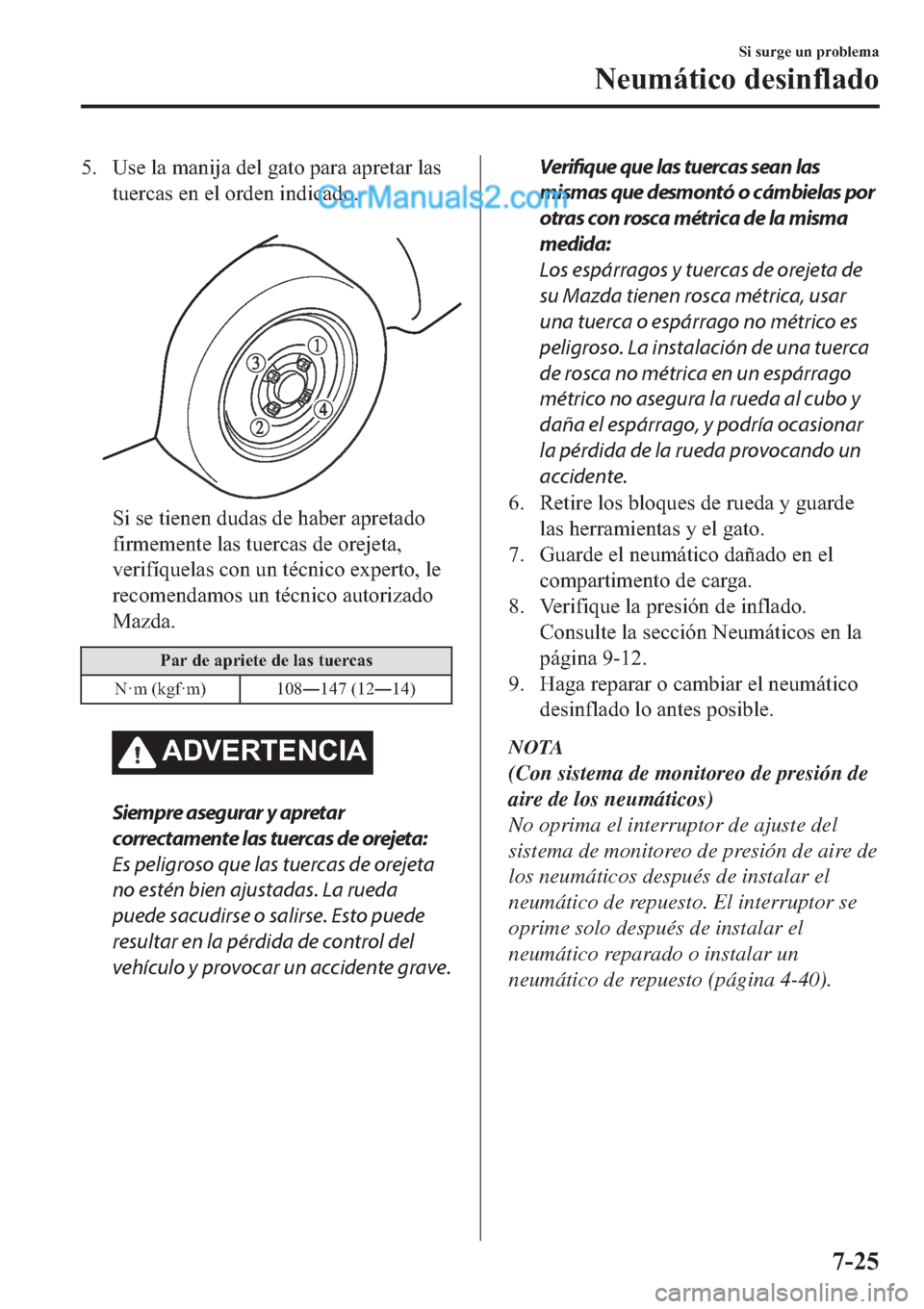 MAZDA MODEL 2 2019  Manual del propietario (in Spanish) �� �8�V�H��O�D��P�D�Q�L�M�D��G�H�O��J�D�W�R��S�D�U�D��D�S�U�H�W�D�U��O�D�V
�W�X�H�U�F�D�V��H�Q��H�O��R�U�G�H�Q��L�Q�G�L�F�D�G�R�
�
�6�L��V�H��W�L�H�Q�H�Q��G�X�G�D�V��G�H��K�D�E�H�U