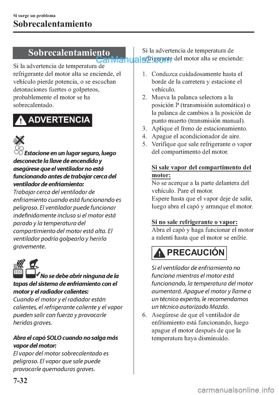 MAZDA MODEL 2 2019  Manual del propietario (in Spanish) �6�R�E�U�H�F�D�O�H�Q�W�D�P�L�H�Q�W�R
�6�L��O�D��D�G�Y�H�U�W�H�Q�F�L�D��G�H��W�H�P�S�H�U�D�W�X�U�D��G�H
�U�H�I�U�L�J�H�U�D�Q�W�H��G�H�O��P�R�W�R�U��D�O�W�D��V�H��H�Q�F�L�H�Q�G�H���H�O
�Y�H�
