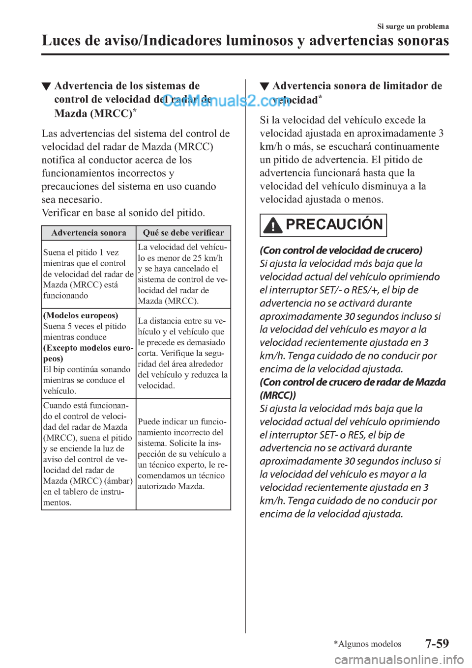 MAZDA MODEL 2 2019  Manual del propietario (in Spanish) ▼�$�G�Y�H�U�W�H�Q�F�L�D��G�H��O�R�V��V�L�V�W�H�P�D�V��G�H
�F�R�Q�W�U�R�O��G�H��Y�H�O�R�F�L�G�D�G��G�H�O��U�D�G�D�U��G�H
�0�D�]�G�D���0�5�&�&�
�
�/�D�V��D�G�Y�H�U�W�H�Q�F�L�D�V��G�H�O�