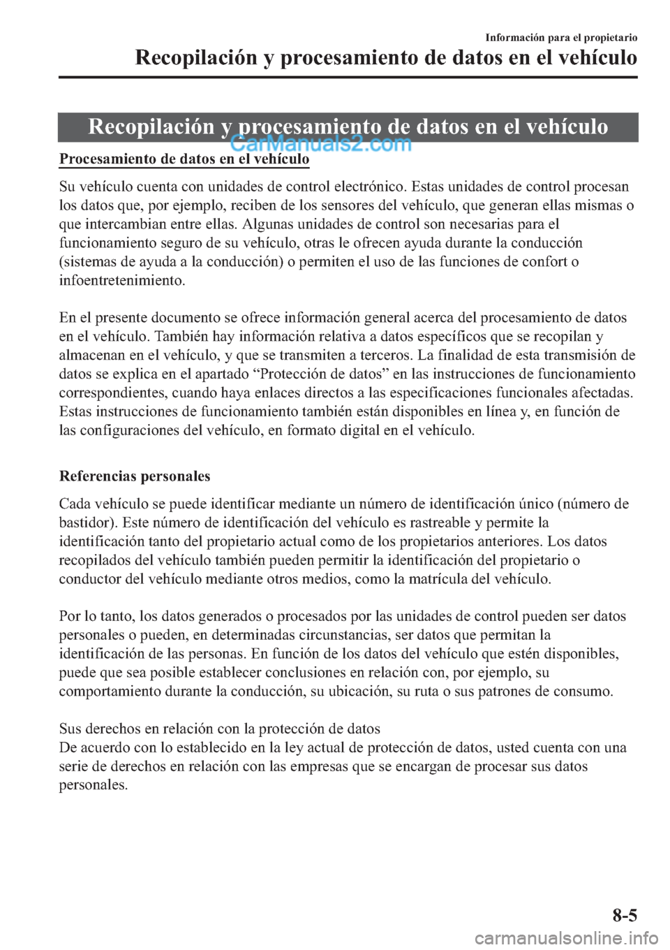 MAZDA MODEL 2 2019  Manual del propietario (in Spanish) �5�H�F�R�S�L�O�D�F�L�y�Q��\��S�U�R�F�H�V�D�P�L�H�Q�W�R��G�H��G�D�W�R�V��H�Q��H�O��Y�H�K�t�F�X�O�R
�3�U�R�F�H�V�D�P�L�H�Q�W�R��G�H��G�D�W�R�V��H�Q��H�O��Y�H�K�t�F�X�O�R
�6�X��Y�H�K�t�F�X�O
