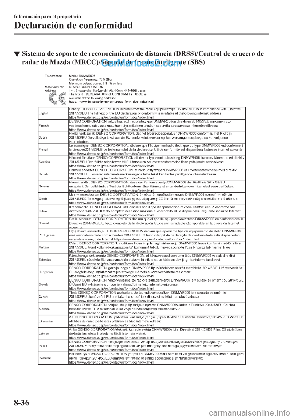 MAZDA MODEL 2 2019  Manual del propietario (in Spanish) ▼�6�L�V�W�H�P�D��G�H��V�R�S�R�U�W�H��G�H��U�H�F�R�Q�R�F�L�P�L�H�Q�W�R��G�H��G�L�V�W�D�Q�F�L�D����5�6�6���&�R�Q�W�U�R�O��G�H��F�U�X�F�H�U�R��G�H
�U�D�G�D�U��G�H��0�D�]�G�D���0�5�&�&