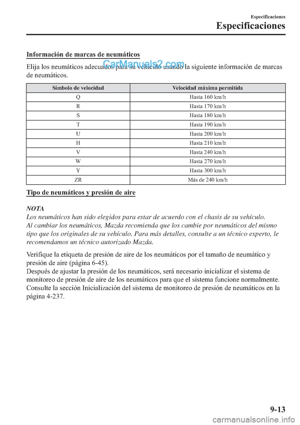 MAZDA MODEL 2 2019  Manual del propietario (in Spanish) �,�Q�I�R�U�P�D�F�L�y�Q��G�H��P�D�U�F�D�V��G�H��Q�H�X�P�i�W�L�F�R�V
�(�O�L�M�D��O�R�V��Q�H�X�P�i�W�L�F�R�V��D�G�H�F�X�D�G�R�V��S�D�U�D��V�X��Y�H�K�t�F�X�O�R��X�V�D�Q�G�R��O�D��V�L�J�X�L�H�