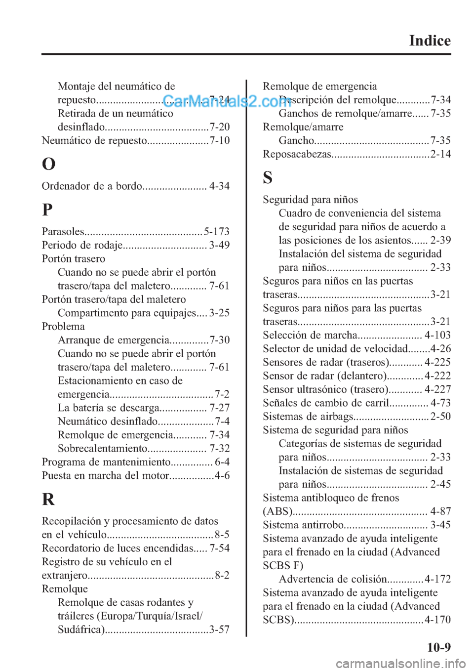 MAZDA MODEL 2 2019  Manual del propietario (in Spanish) �,�Q�G�L�F�H
�0�R�Q�W�D�M�H��G�H�O��Q�H�X�P�i�W�L�F�R��G�H
�U�H�S�X�H�V�W�R��������������������������������������������
�5�H�W�L�U�D�G�D��G�H��X�Q��Q�